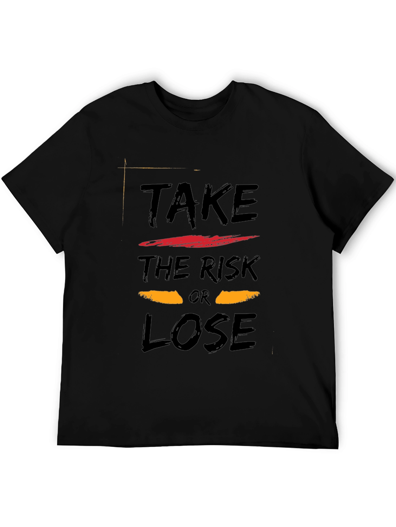 Take The Risk or Lose Black T-Shirt