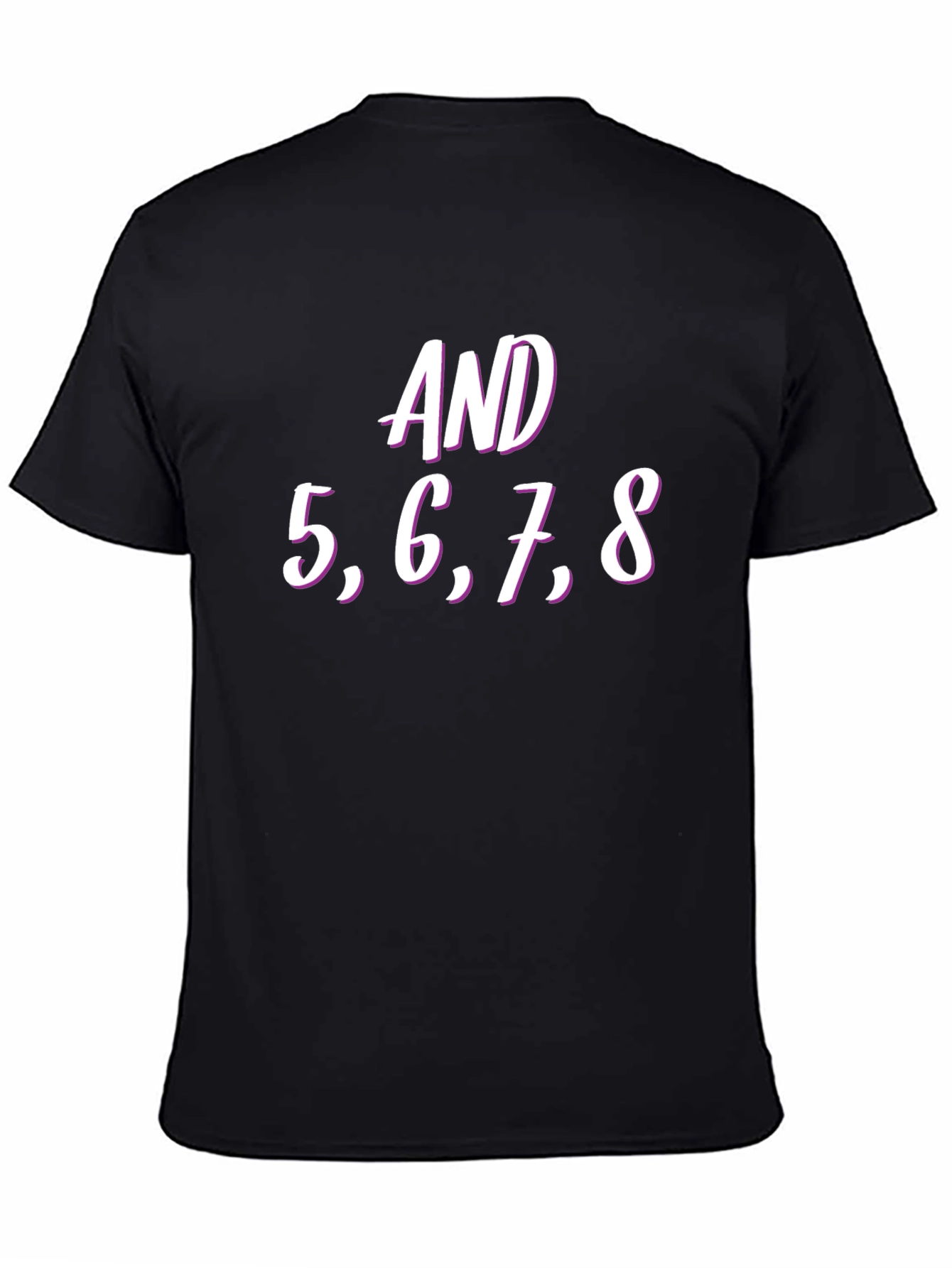 Dance Crew T-Shirt - AND 5 6 7 8