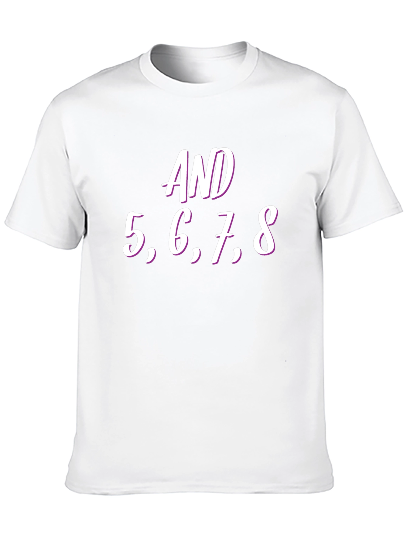 Dance Crew T-Shirt - AND 5 6 7 8