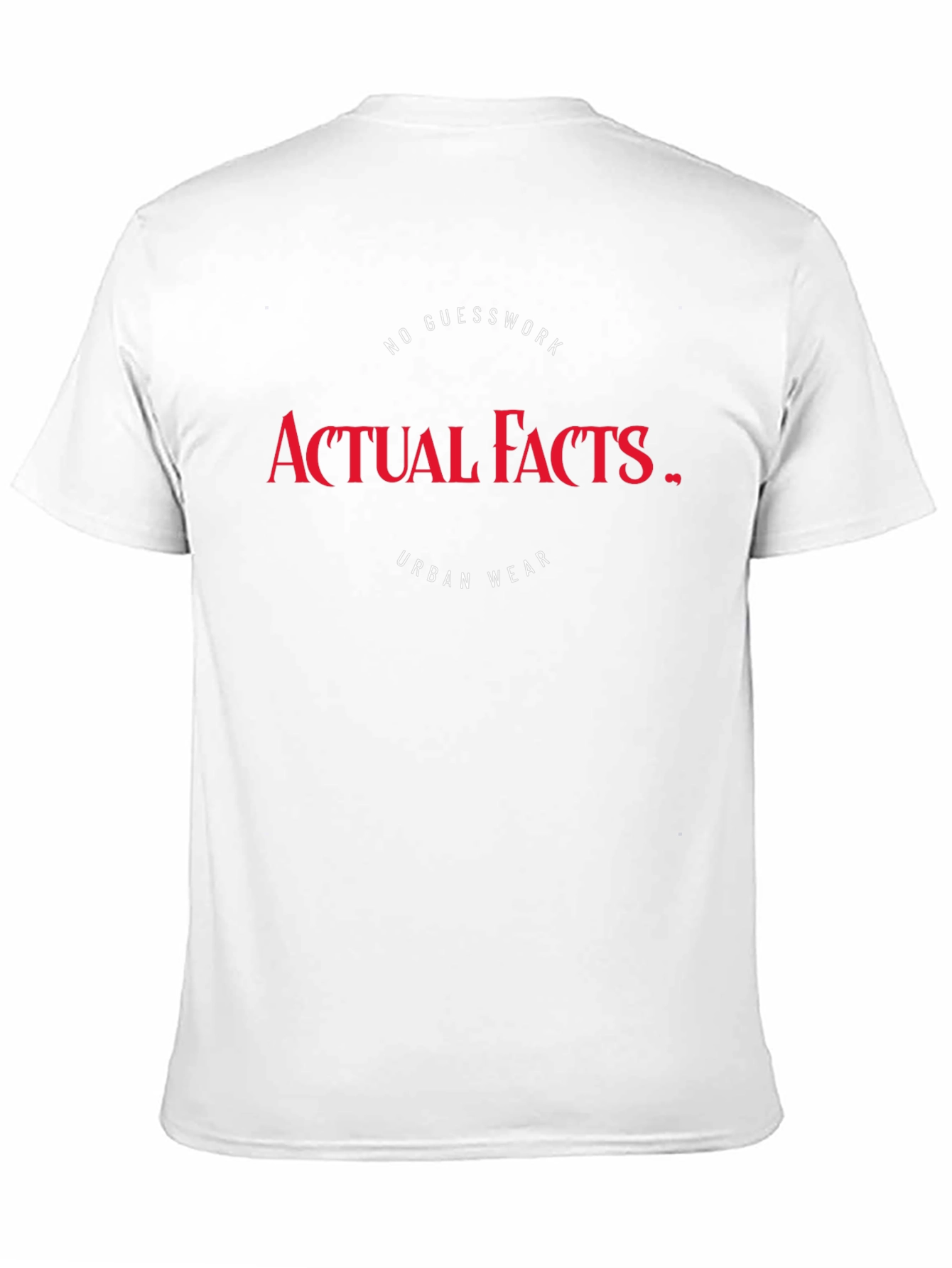 Actual Facts Graphic T-Shirt - Urban Wear