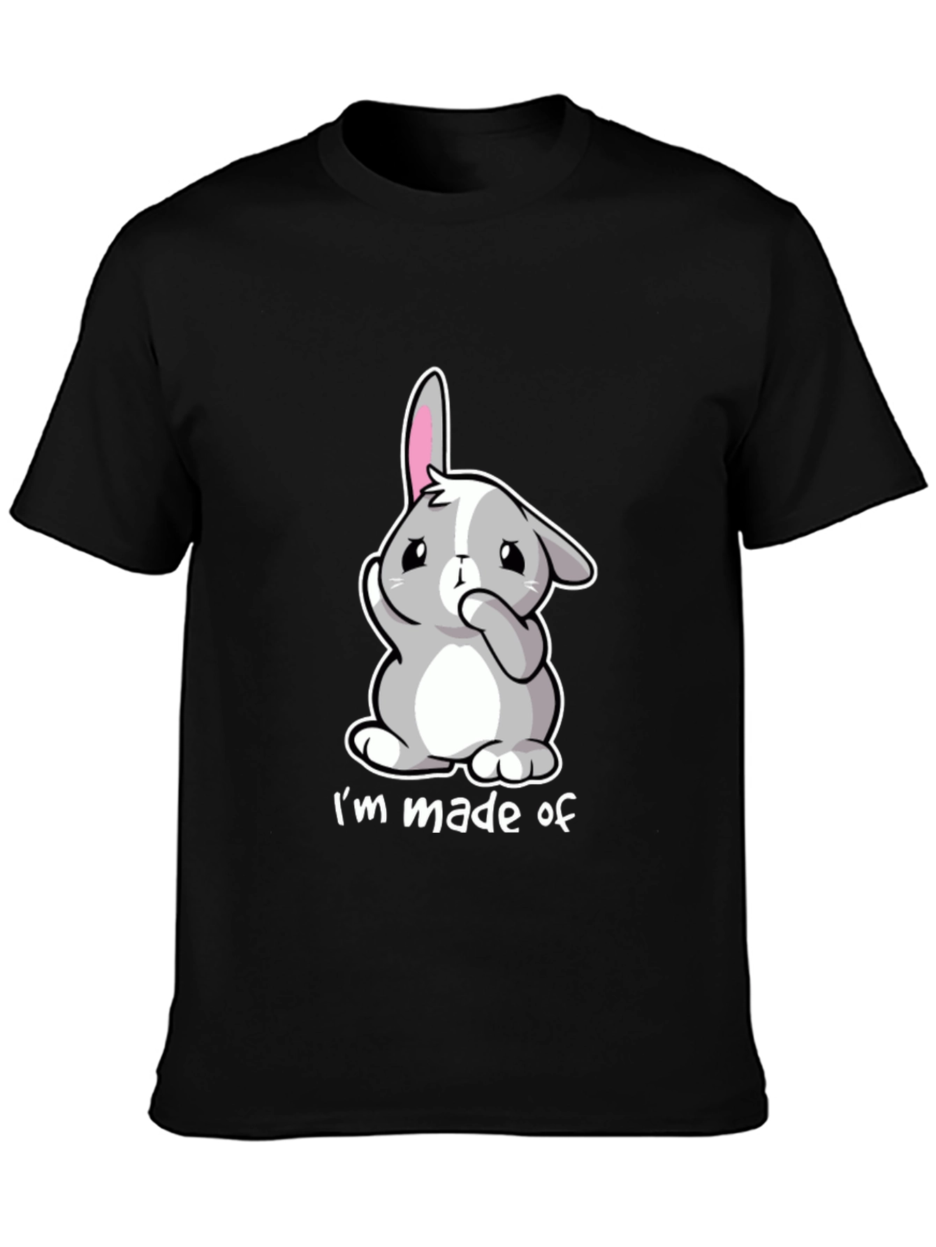 Cute Bunny Im Made of T-Shirt