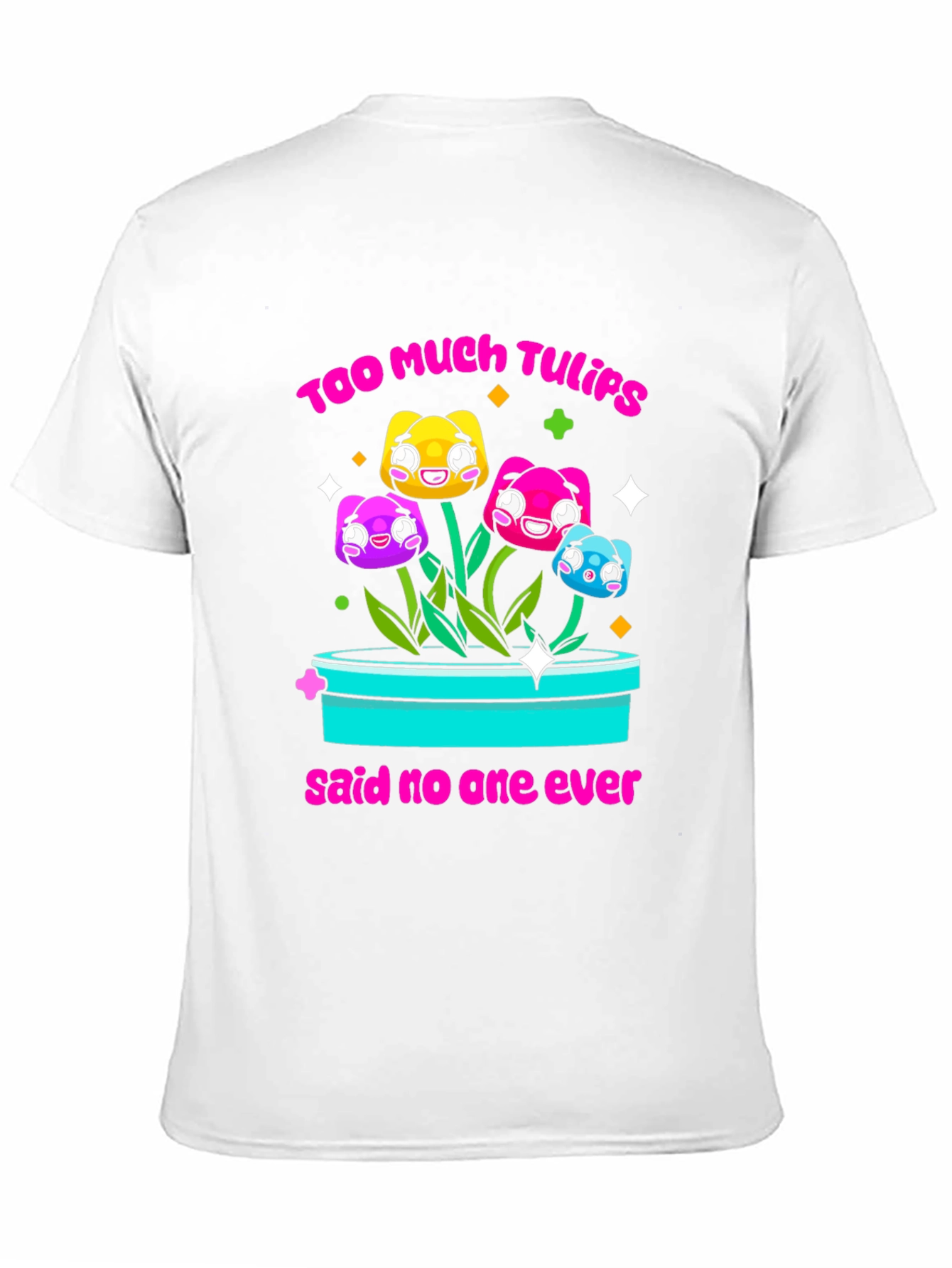 Too Much Tulips Funny T-Shirt