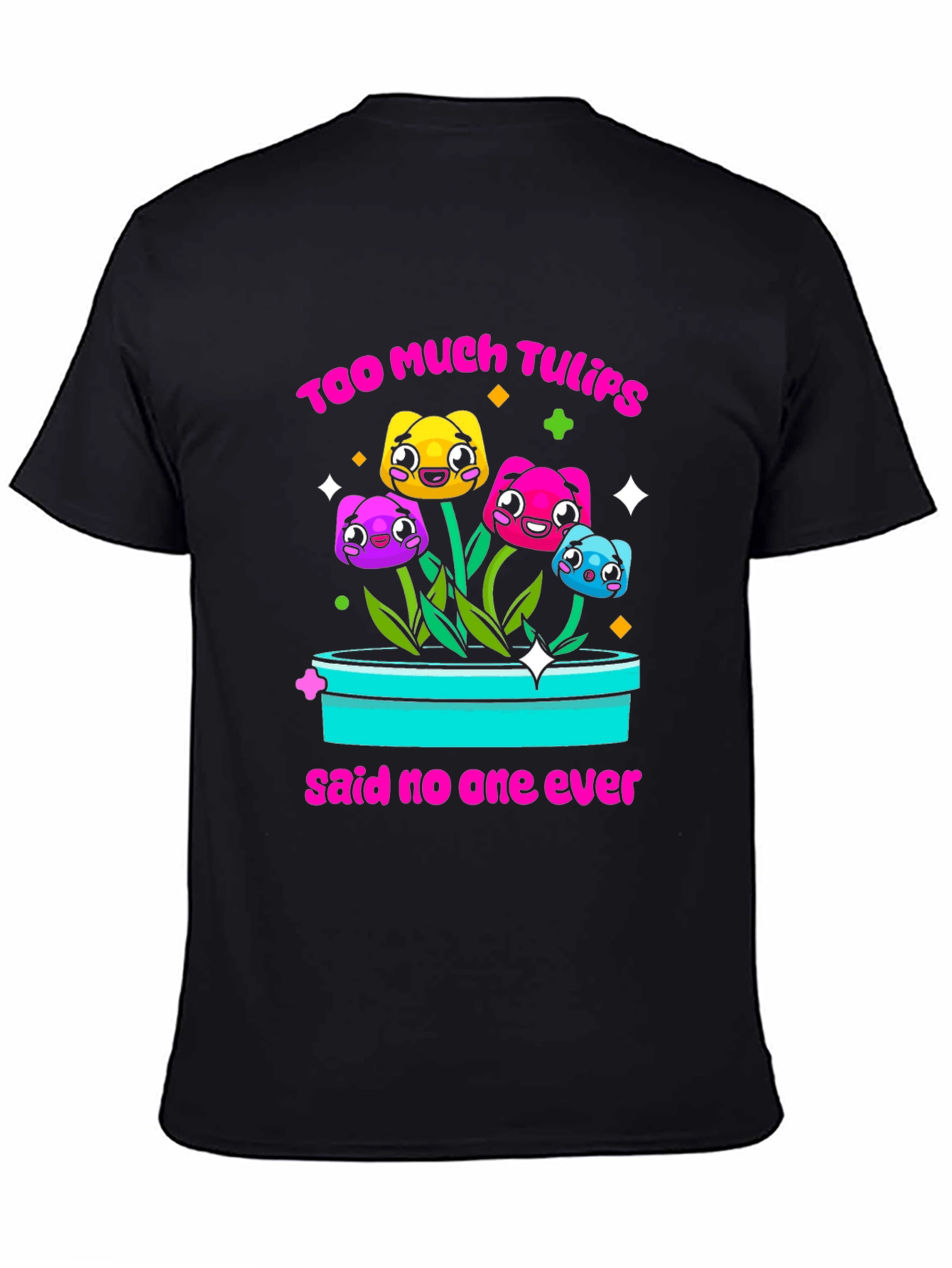 Too Much Tulips Funny T-Shirt