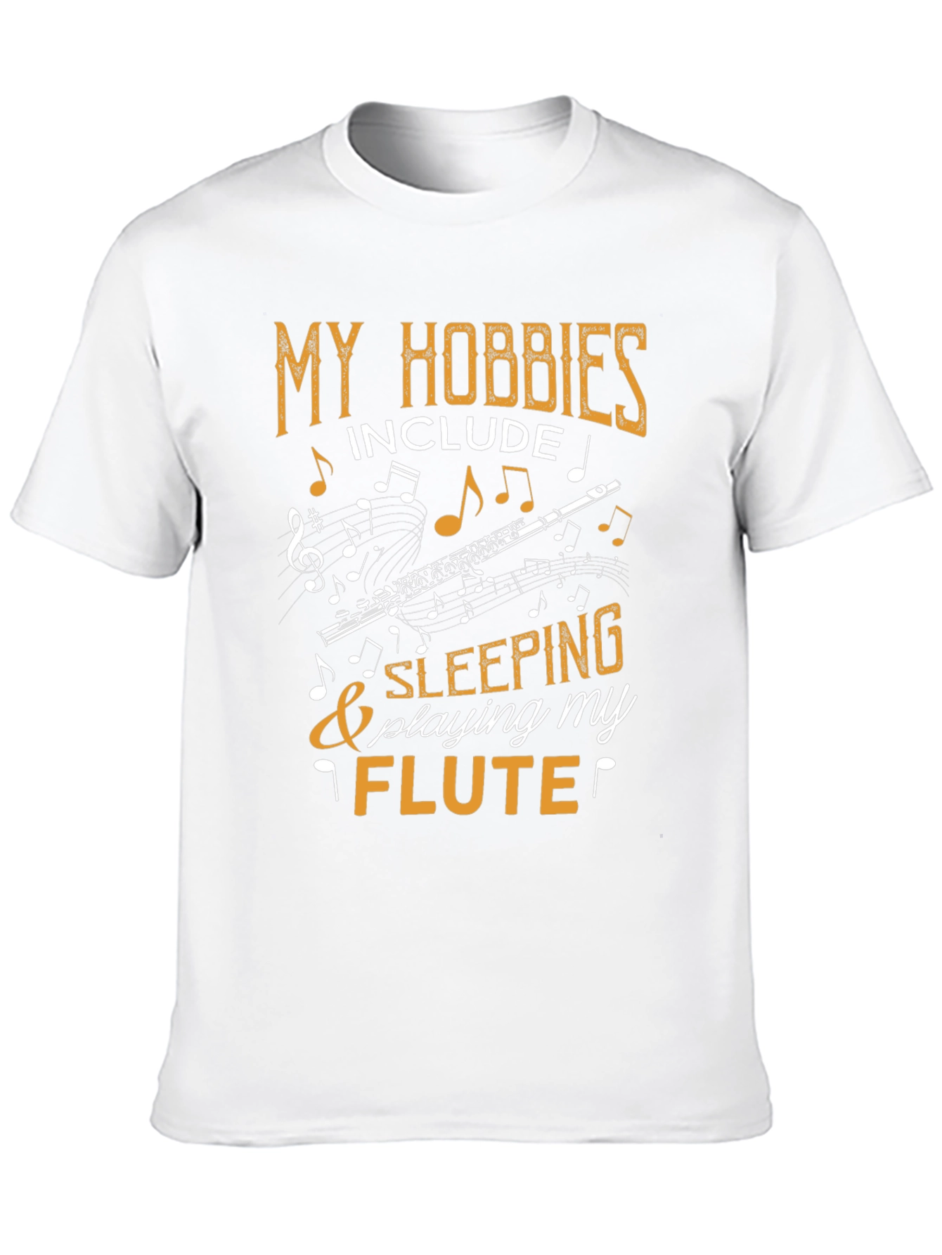 My Hobbies Include Flute & Sleeping Tee