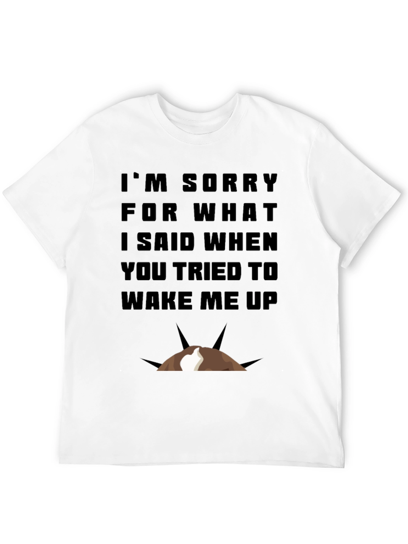 Funny Im Sorry Graphic T-Shirt