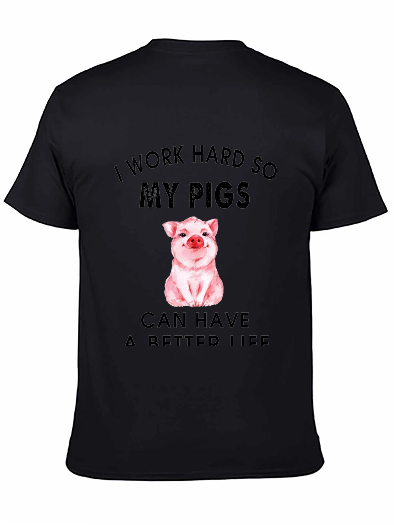 I Work Hard for My Pigs T-Shirt