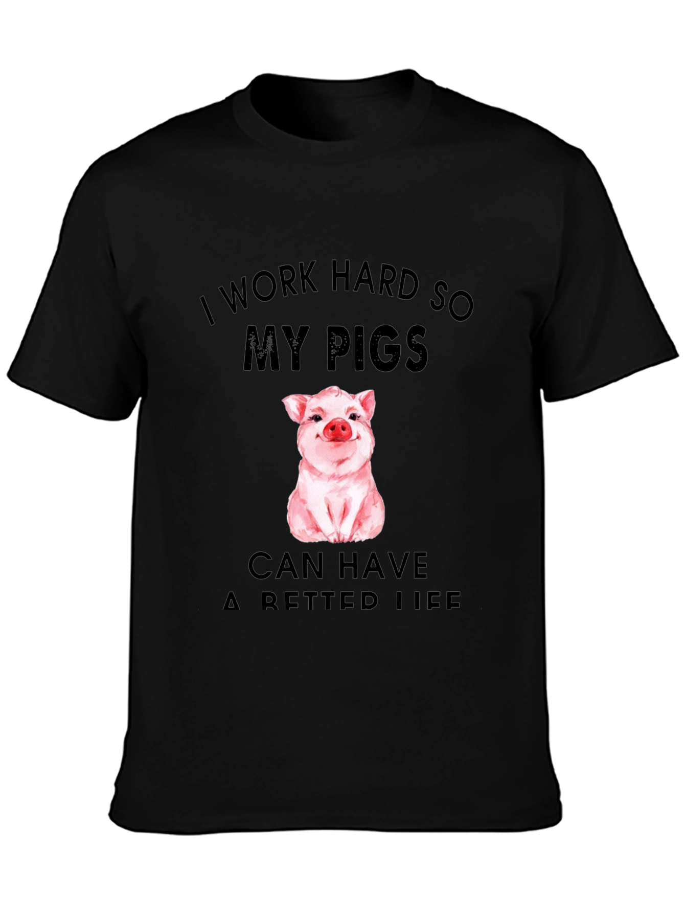 I Work Hard for My Pigs T-Shirt