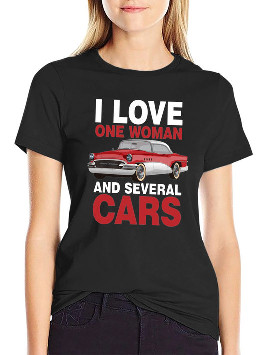I Love One Woman & Several Cars T-Shirt
