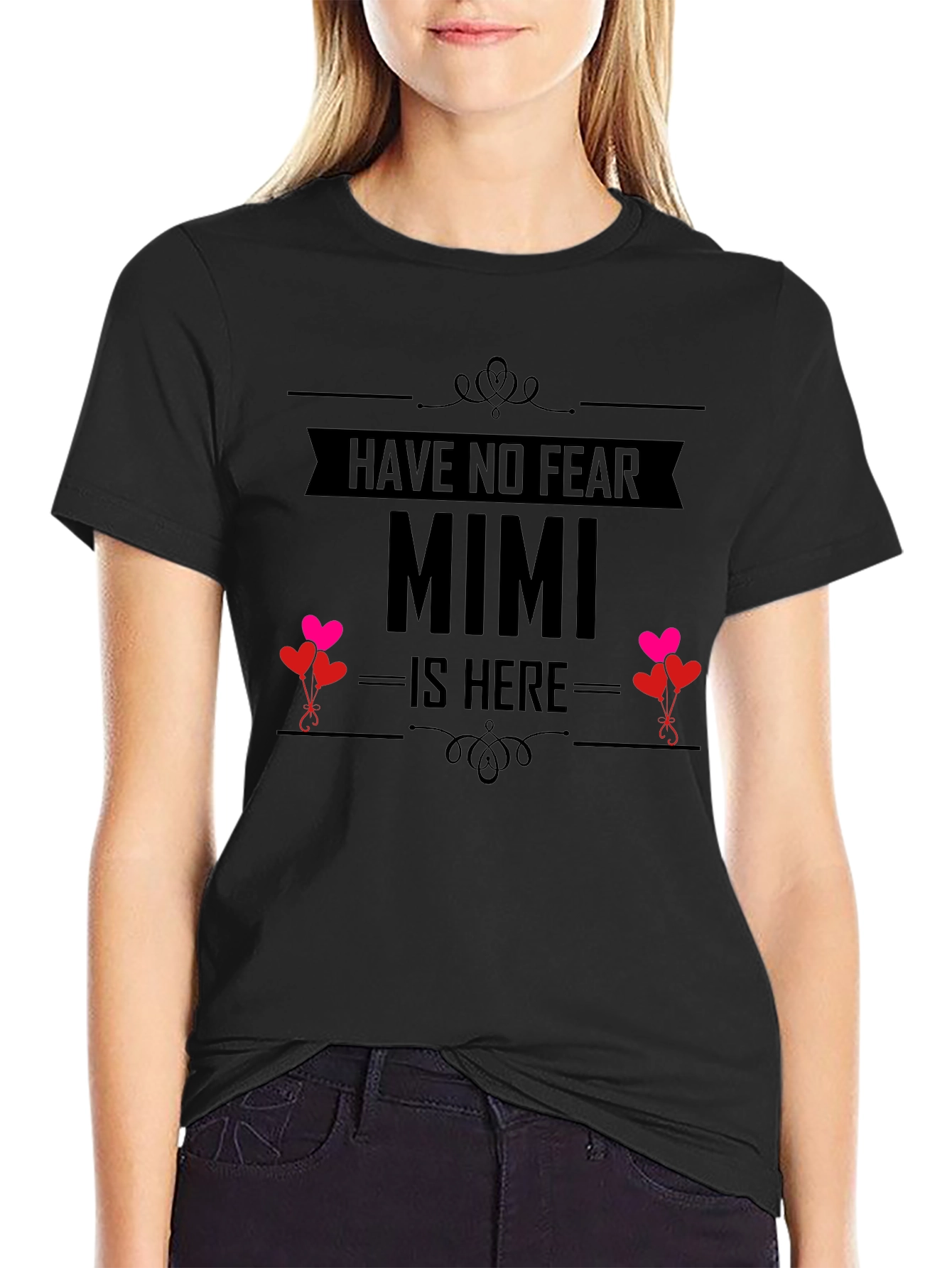 Have No Fear Mimi Is Here T-Shirt