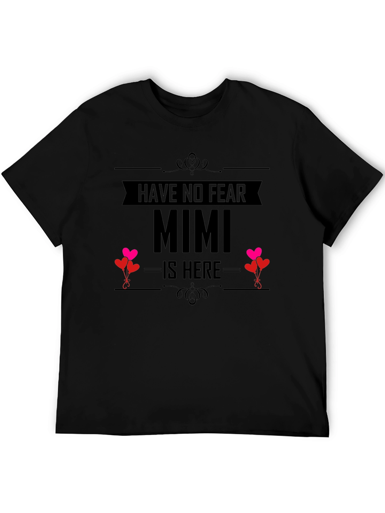 Have No Fear Mimi Is Here T-Shirt