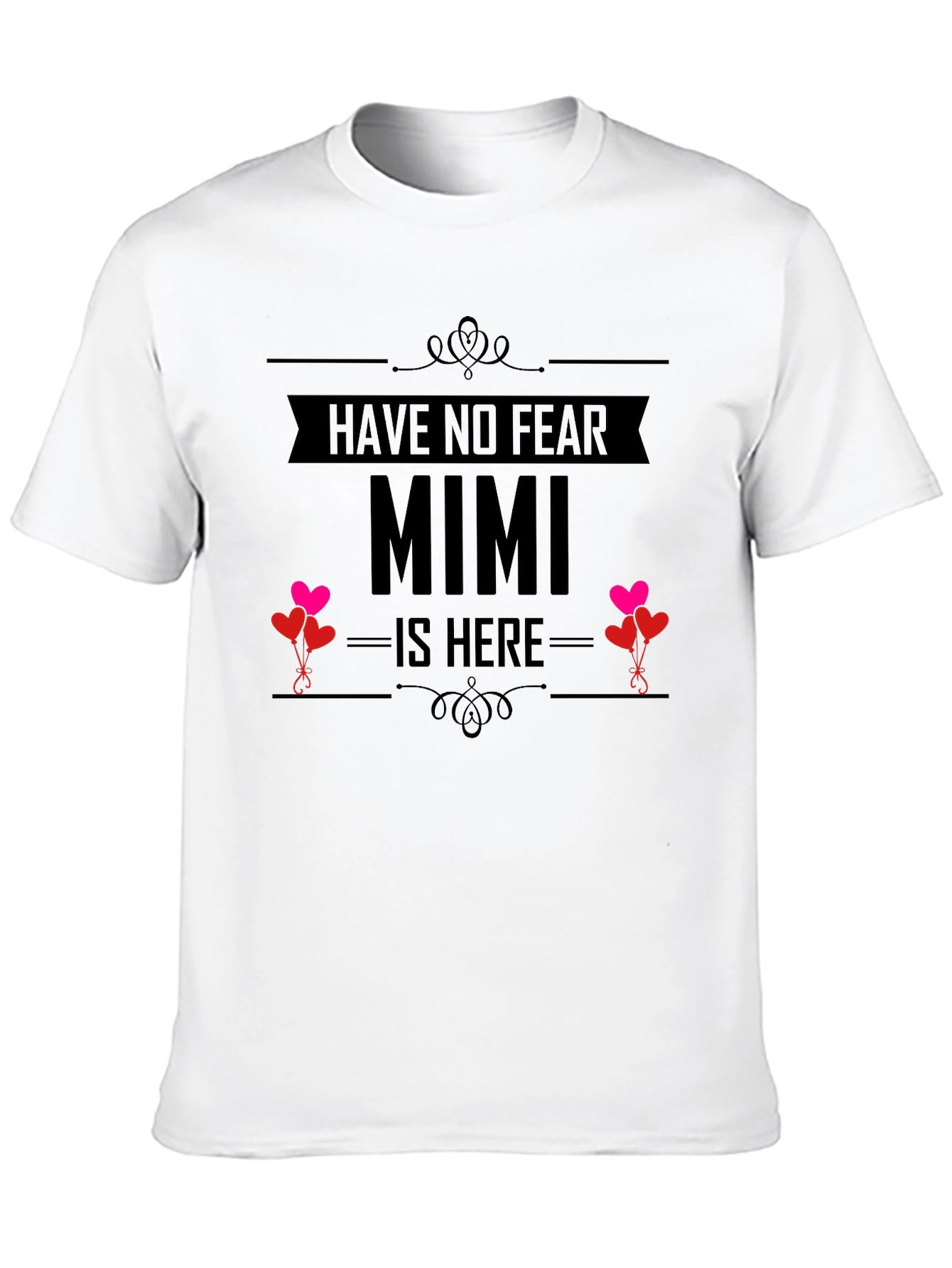 Have No Fear Mimi Is Here T-Shirt