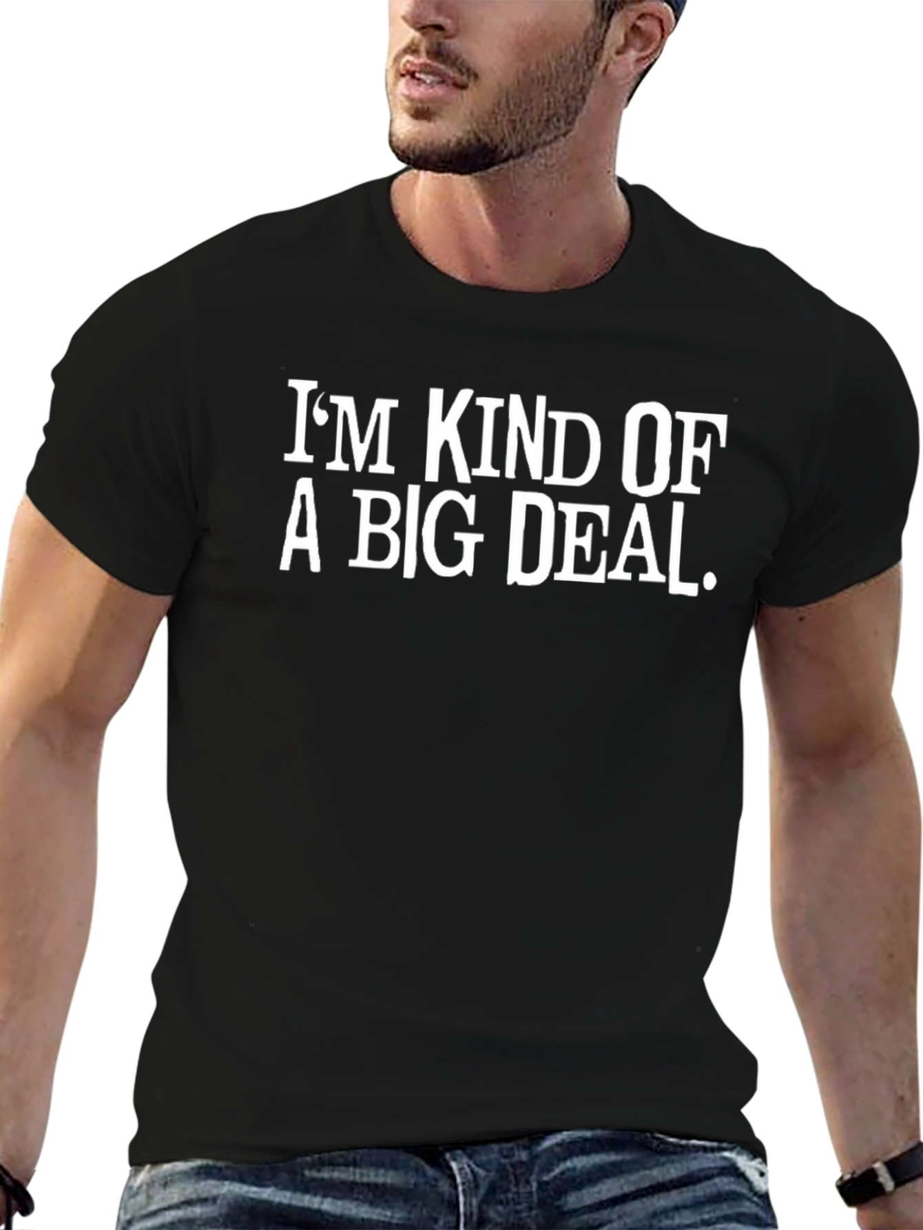 Im Kind of a Big Deal T-Shirt