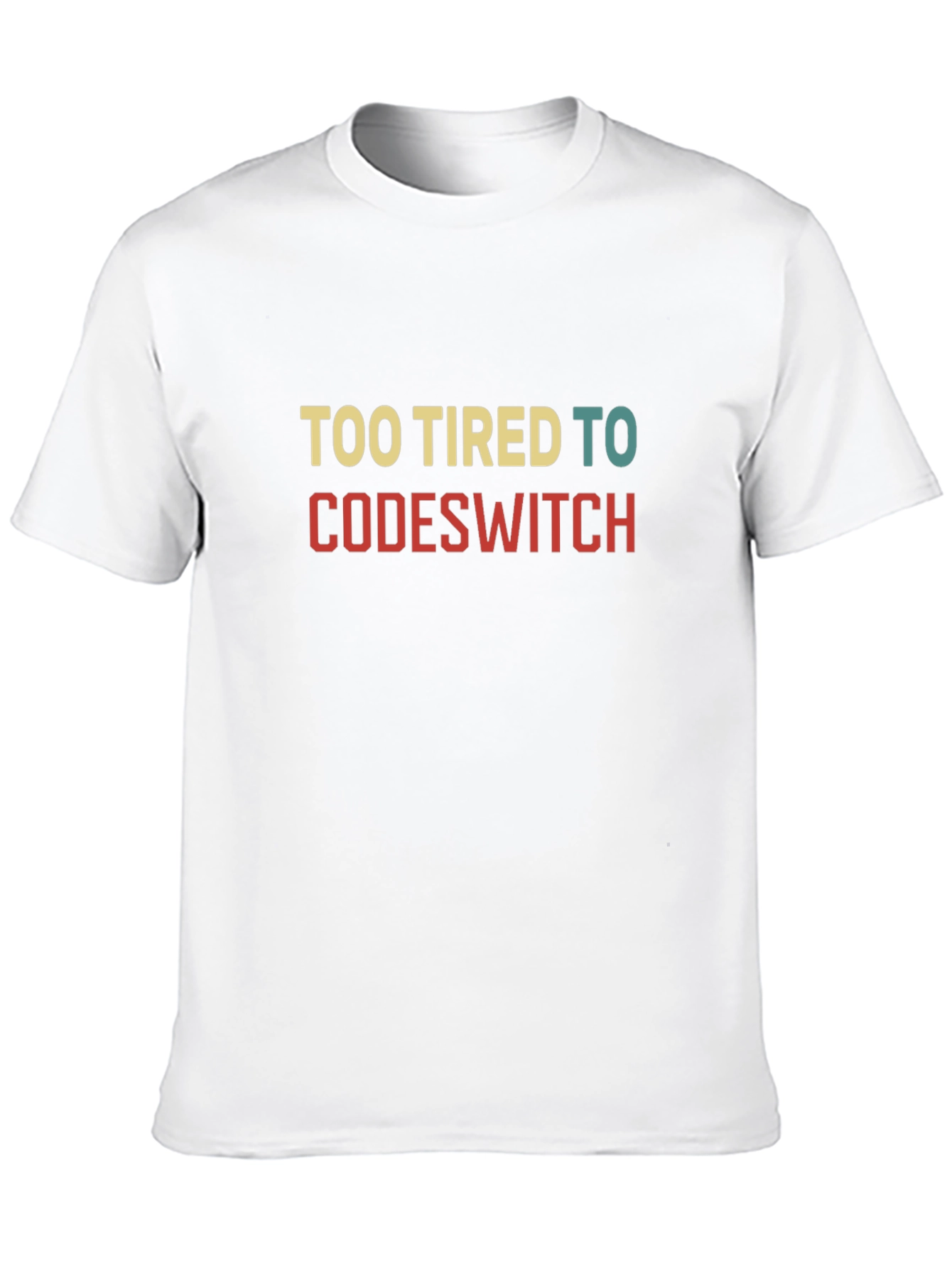 Too Tired to Code Switch T-Shirt