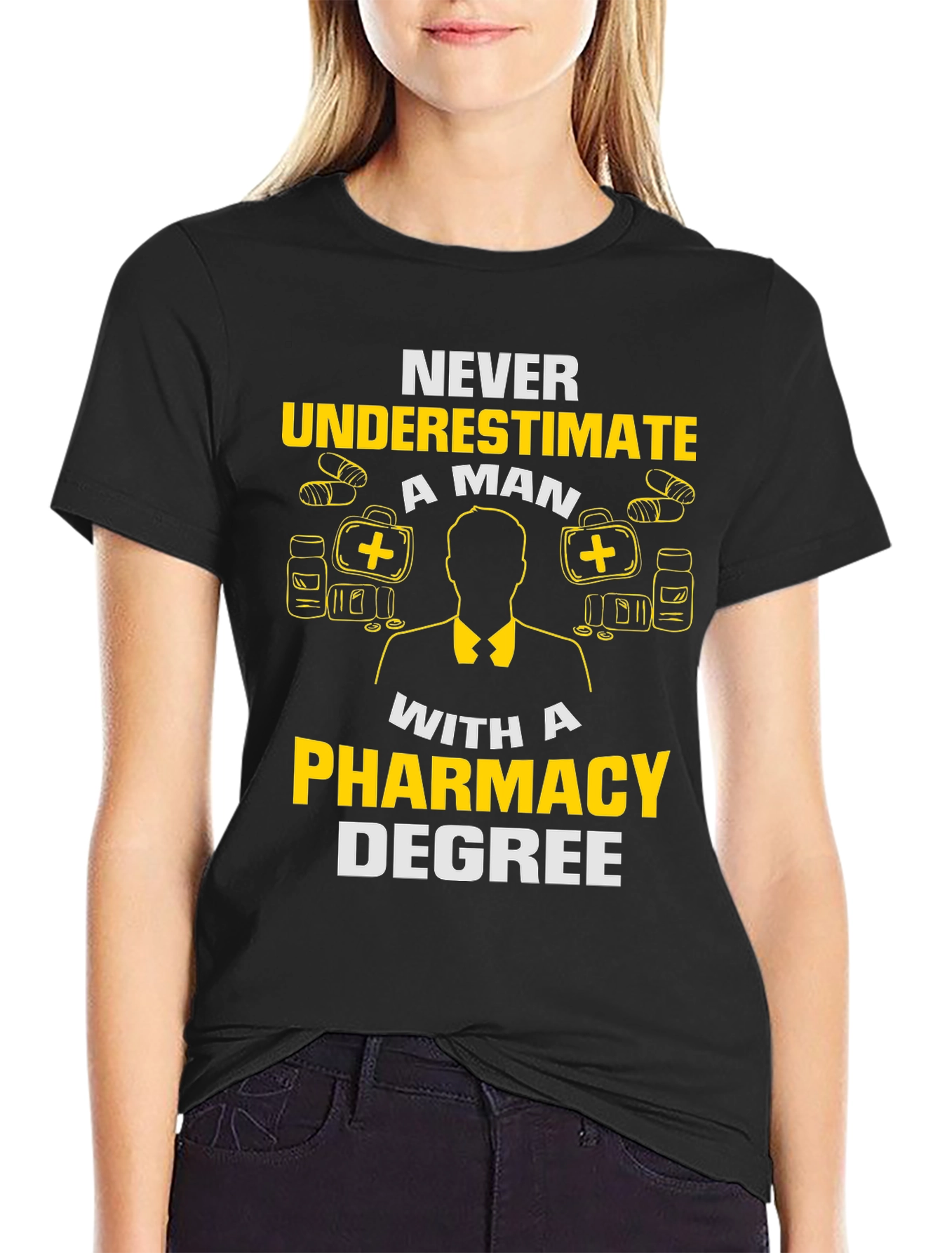 Pharmacy Degree T-Shirt - Never Underestimate