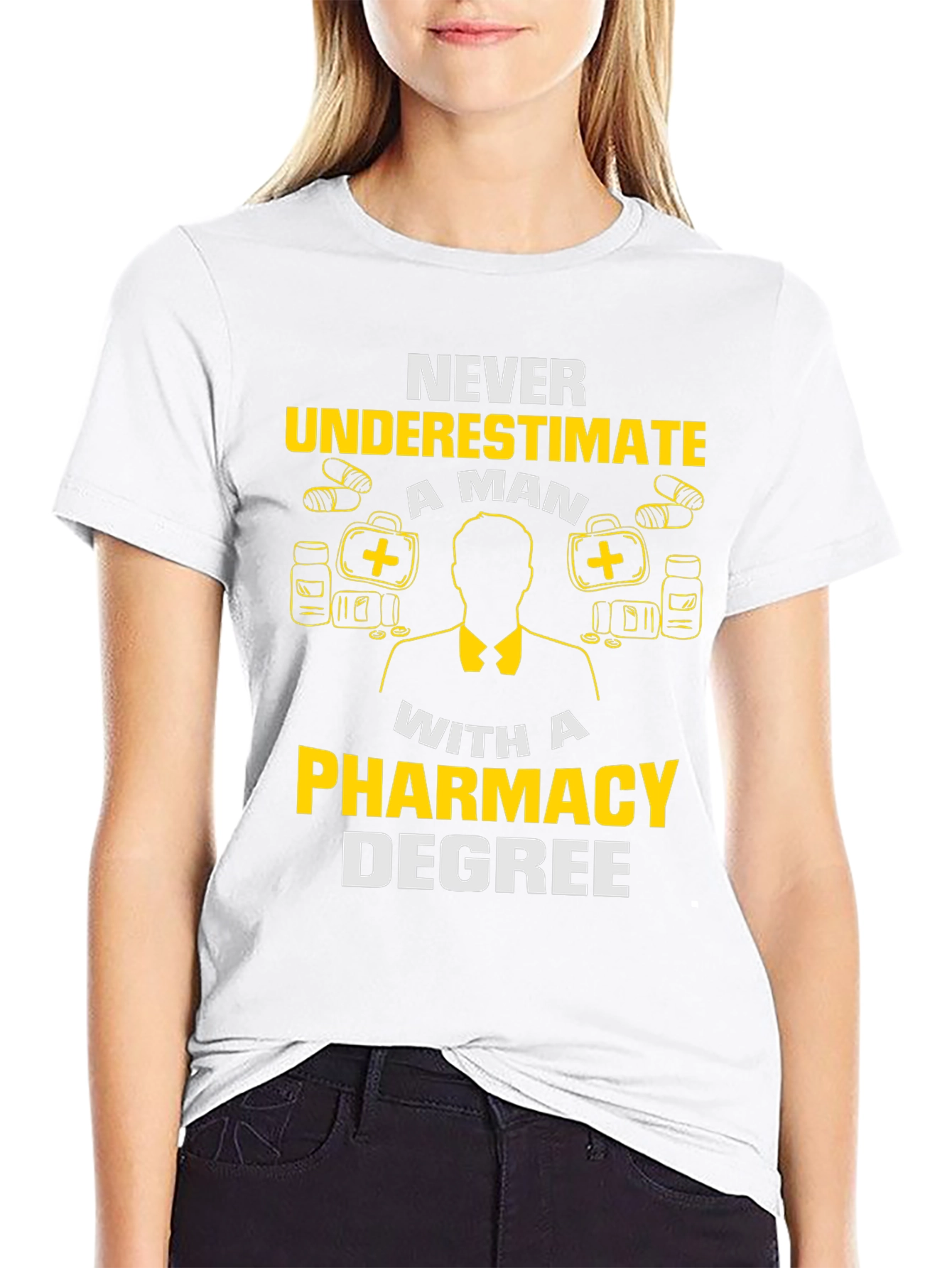 Pharmacy Degree T-Shirt - Never Underestimate