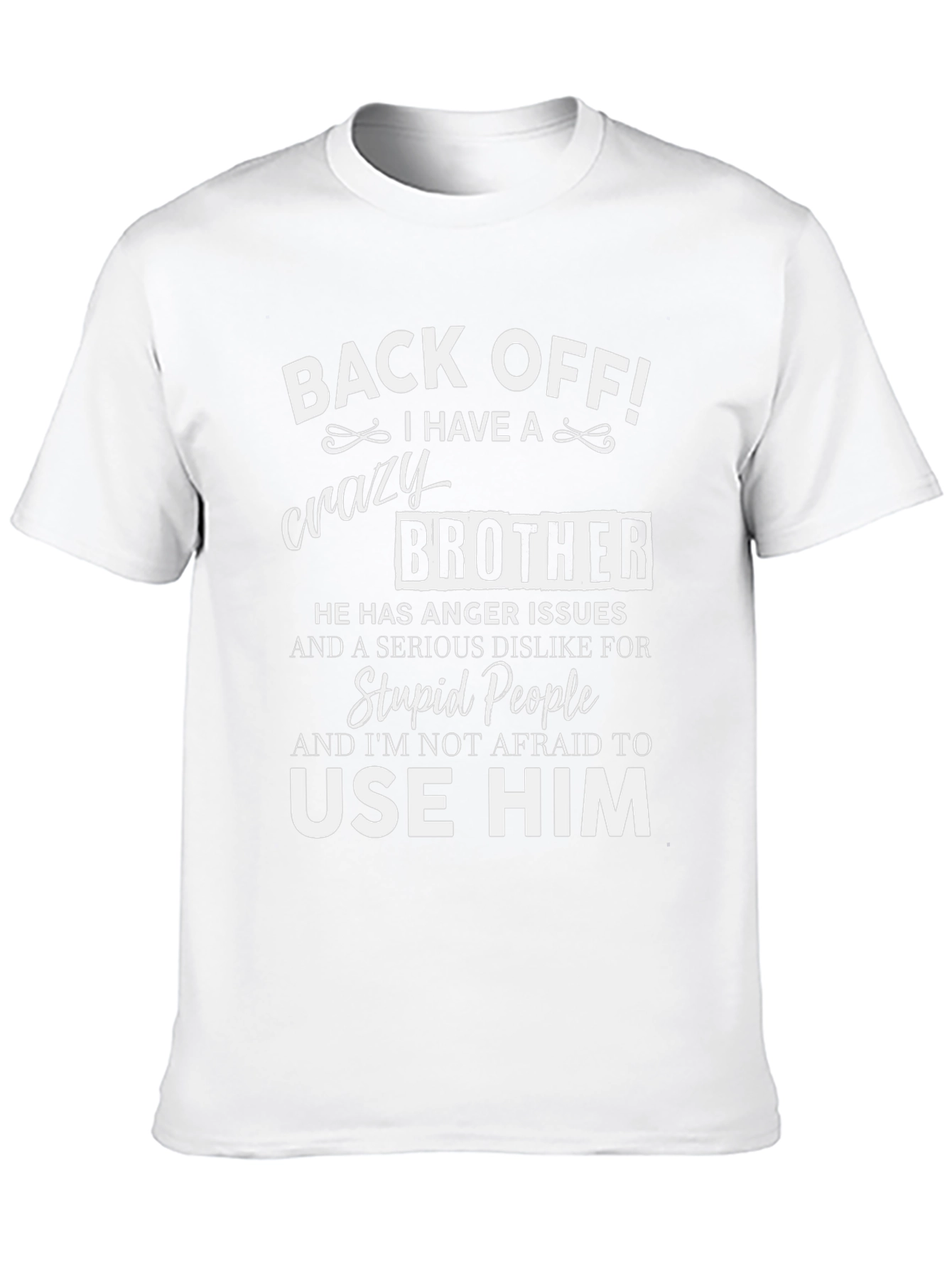 Back Off Crazy Brother Graphic T-Shirt