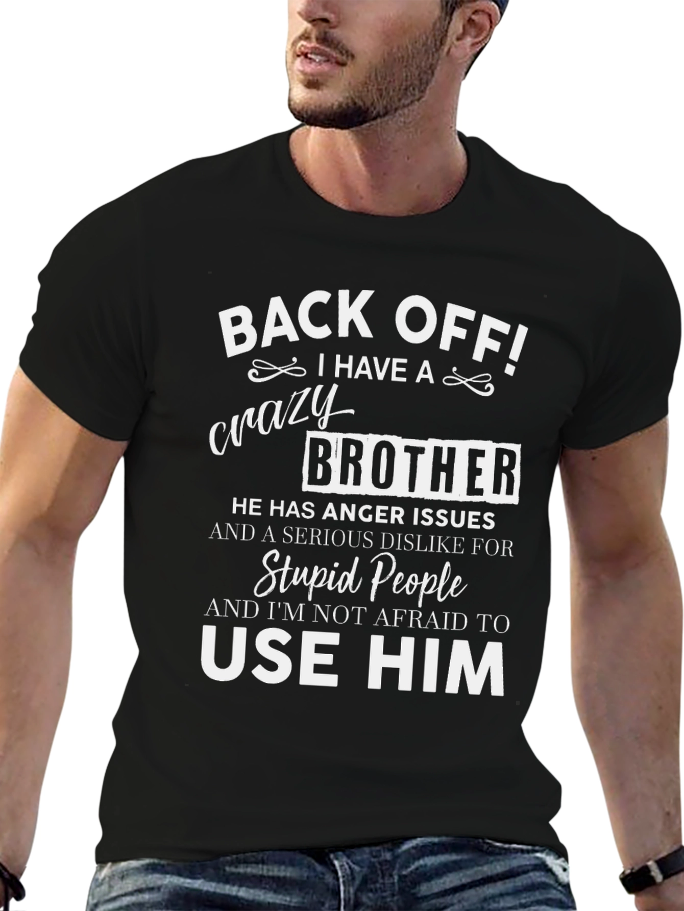 Back Off Crazy Brother Graphic T-Shirt