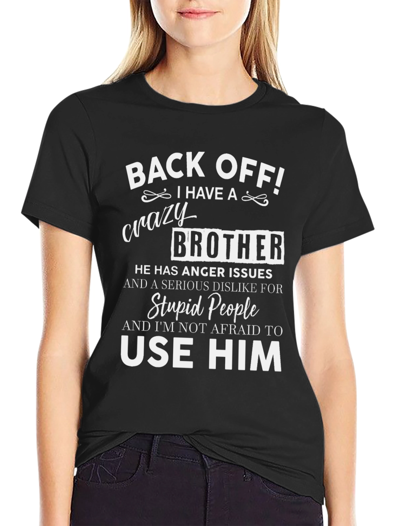 Back Off Crazy Brother Graphic T-Shirt
