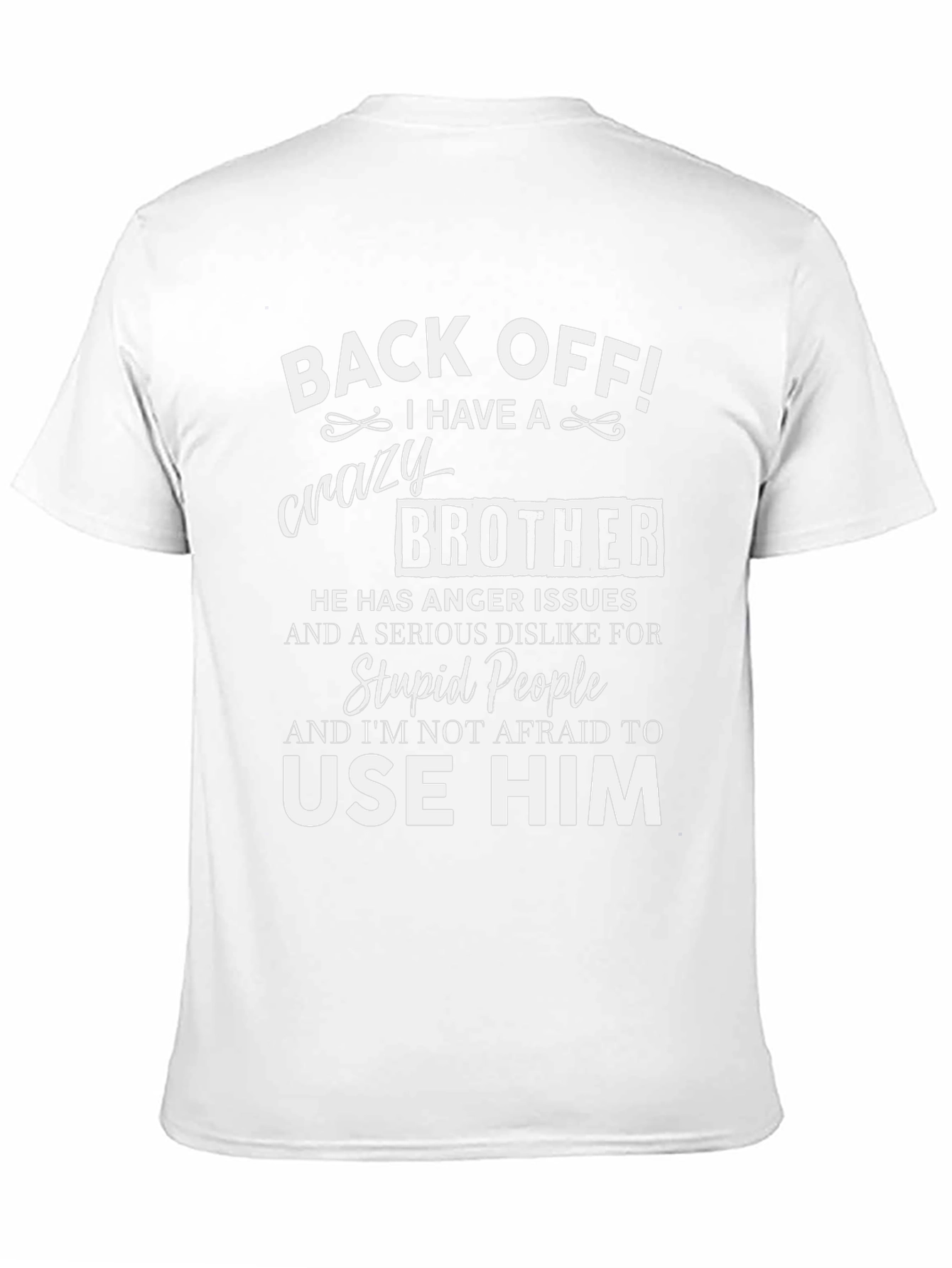 Back Off Crazy Brother Graphic T-Shirt