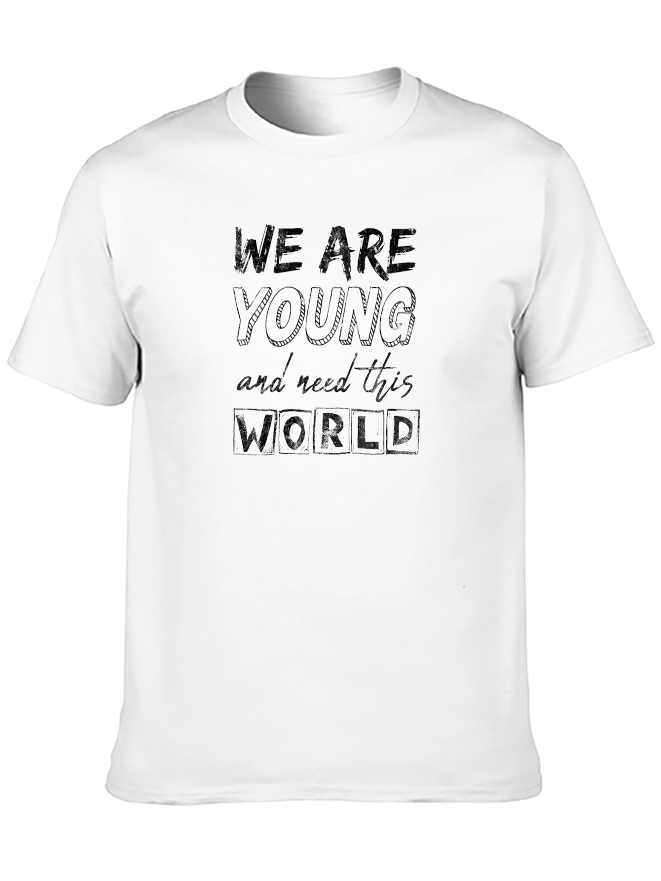 We Are Young Graphic T-Shirt - Soft Cotton Blend