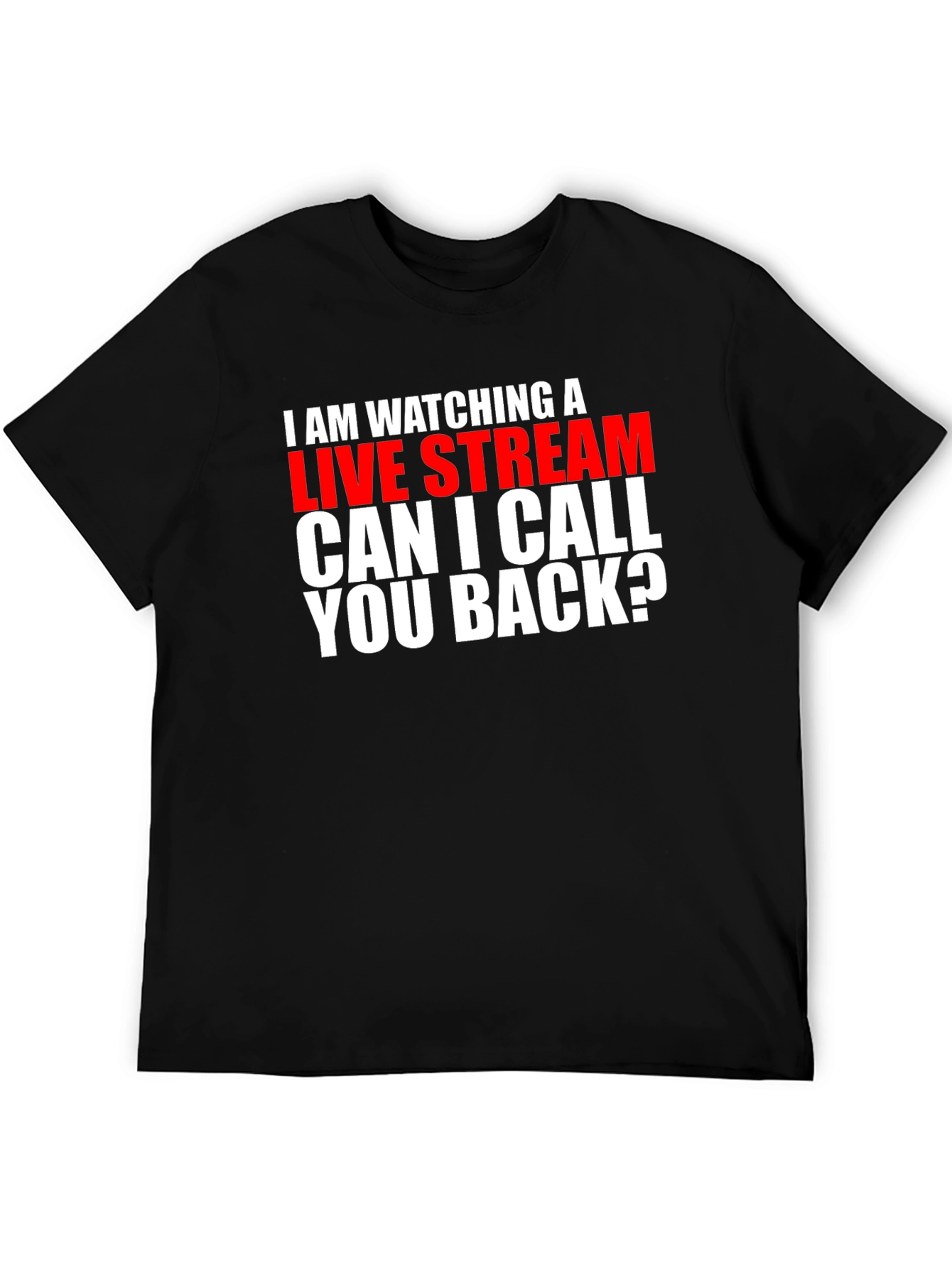 Live Stream T-Shirt - Funny Gamer Tee