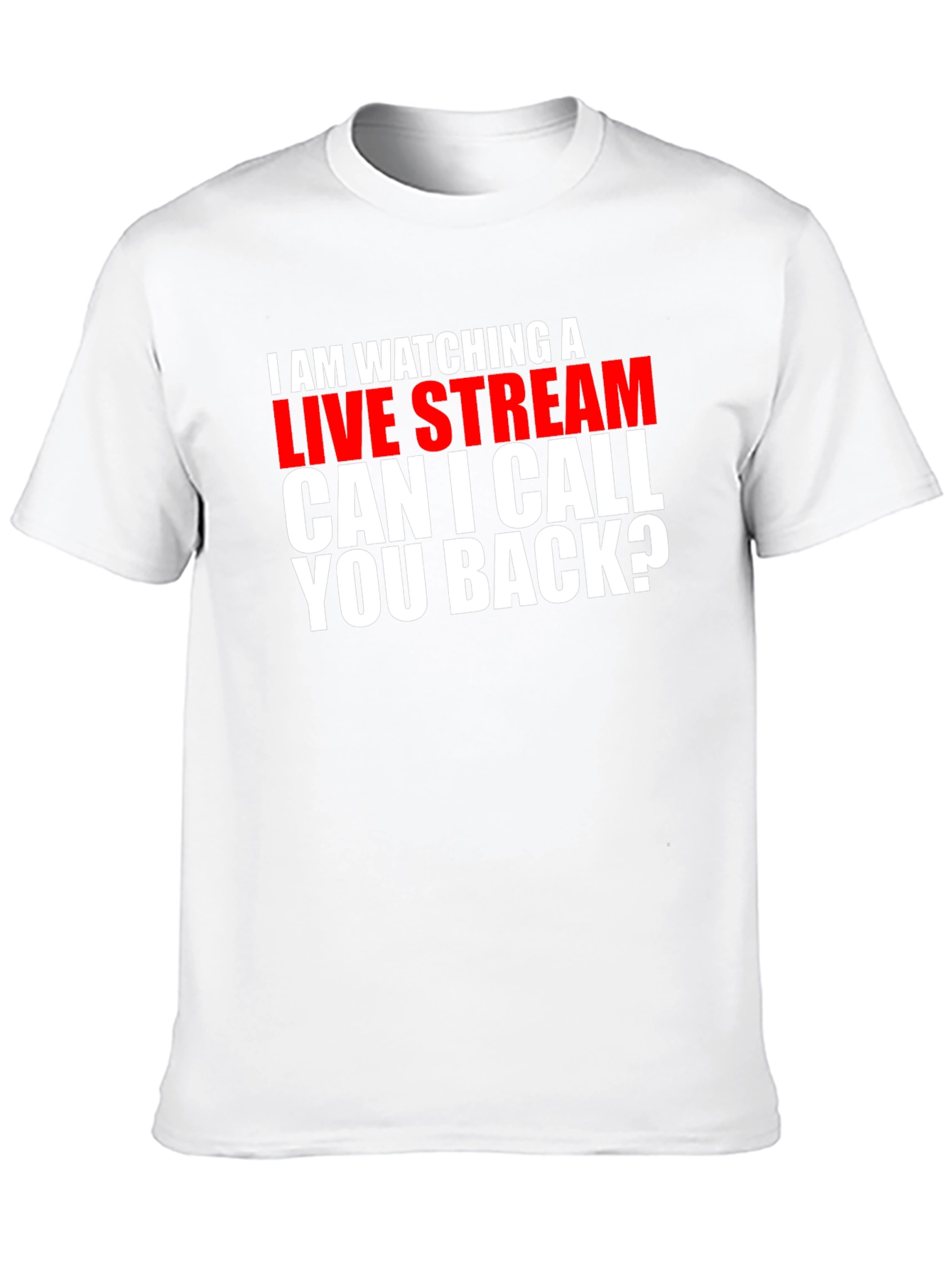 Live Stream T-Shirt - Funny Gamer Tee