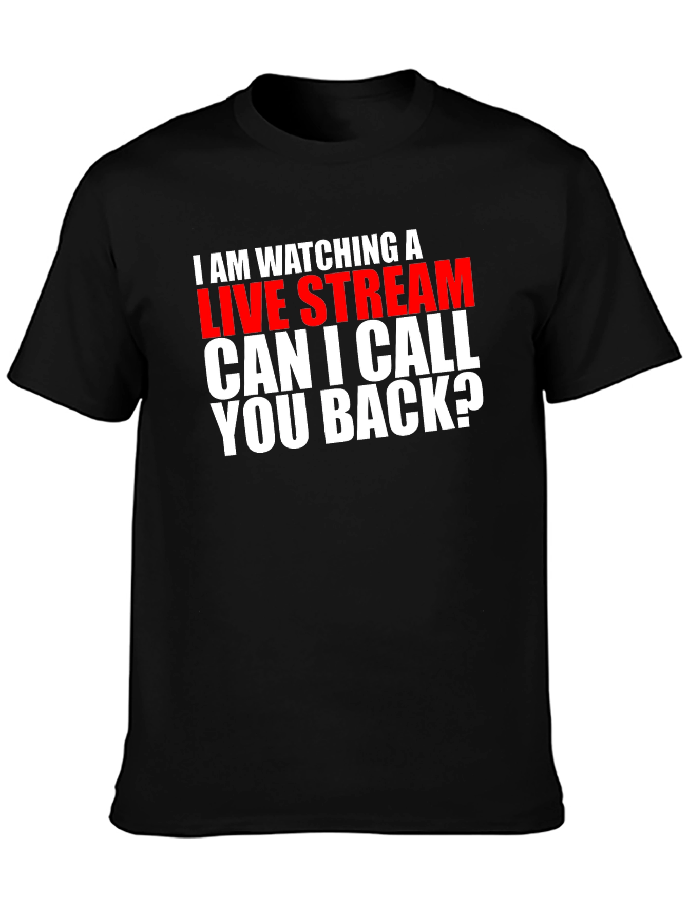 Live Stream T-Shirt - Funny Gamer Tee