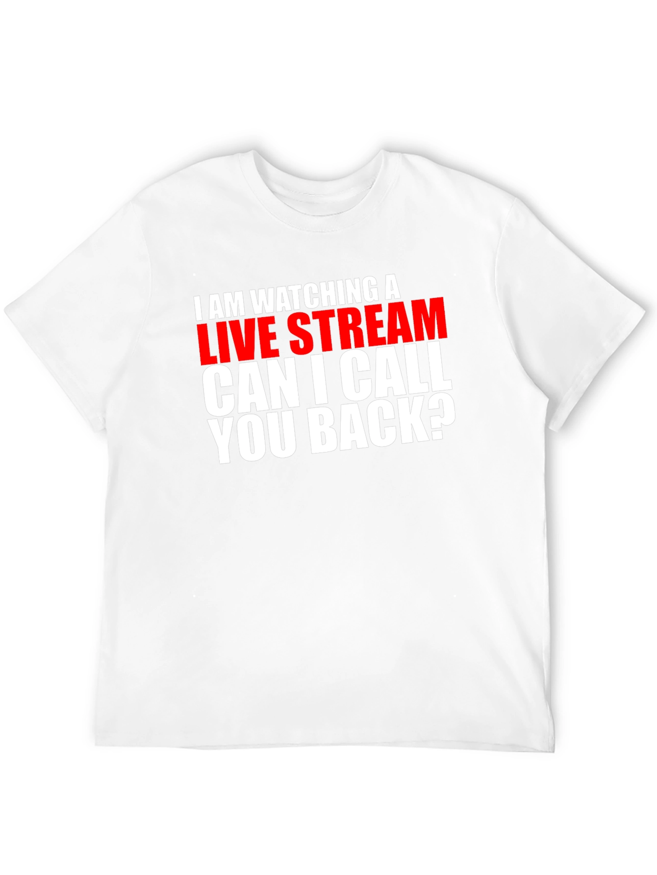 Live Stream T-Shirt - Funny Gamer Tee