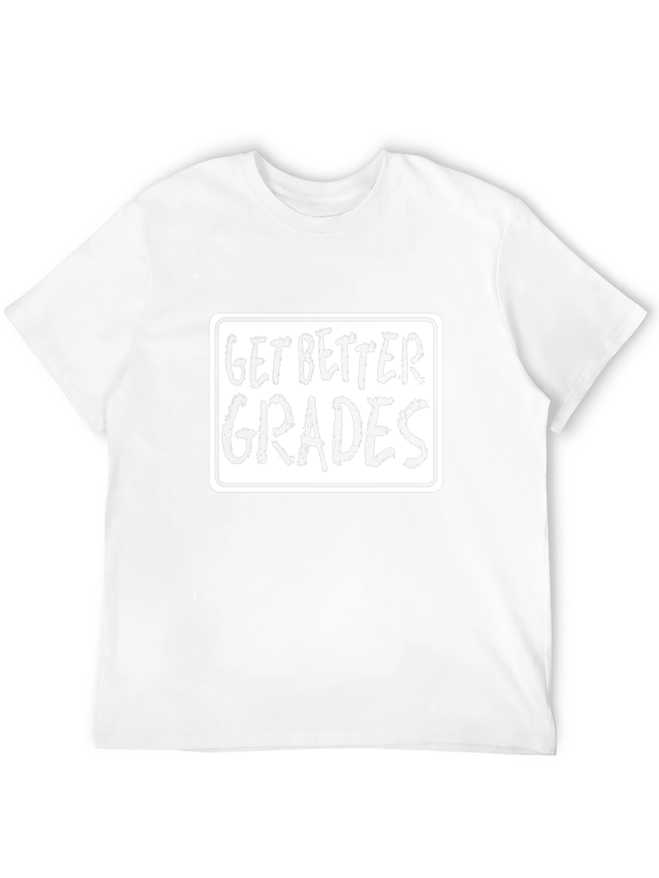 Get Better Grades T-Shirt - College Student Tee
