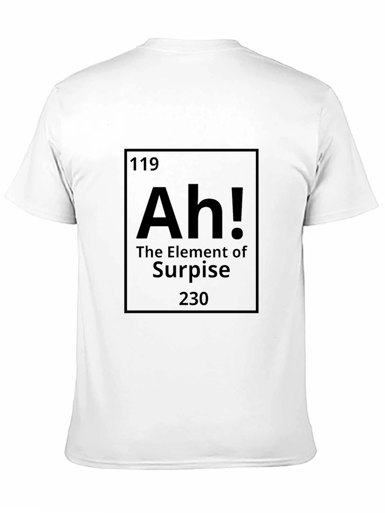Element of Surprise Funny Science T-Shirt