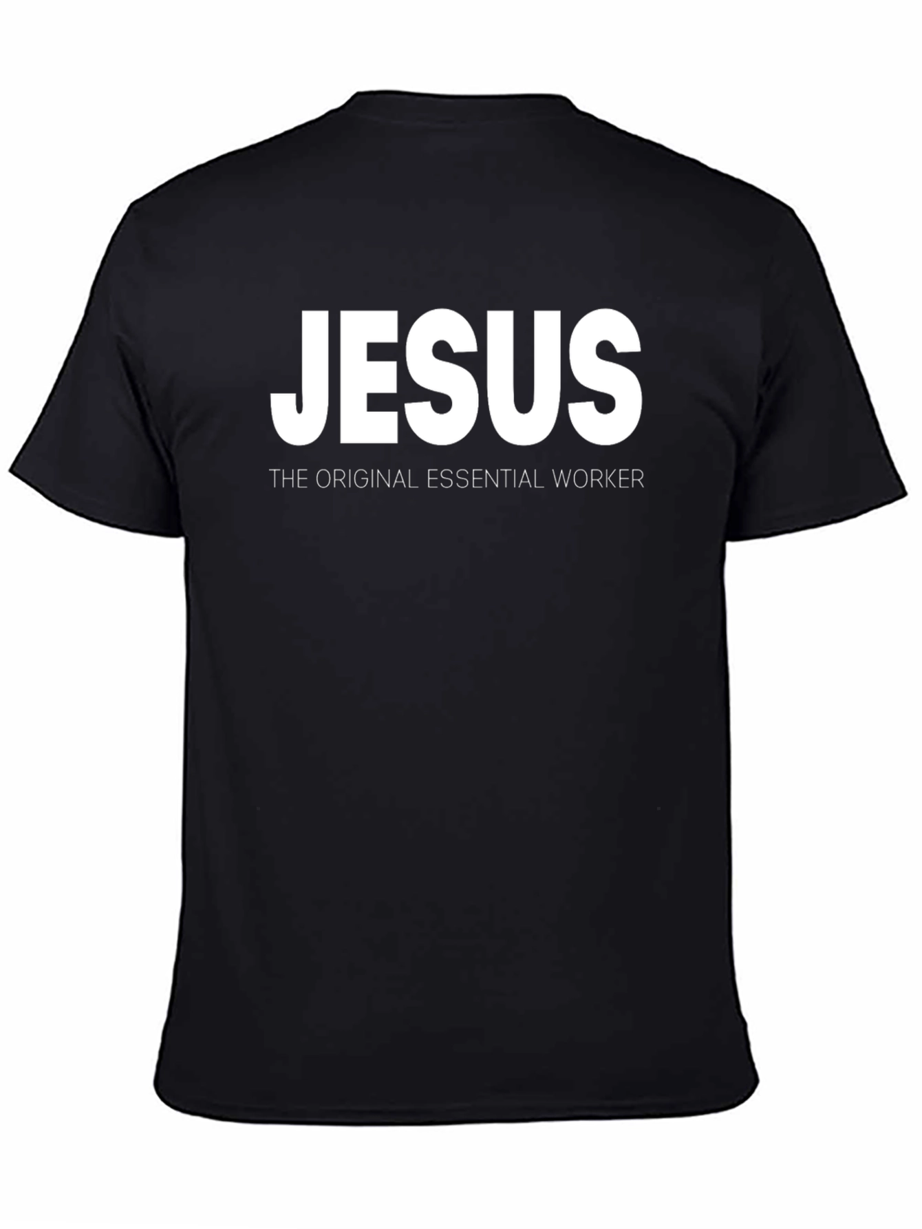 Jesus Original Essential Worker Black T-Shirt
