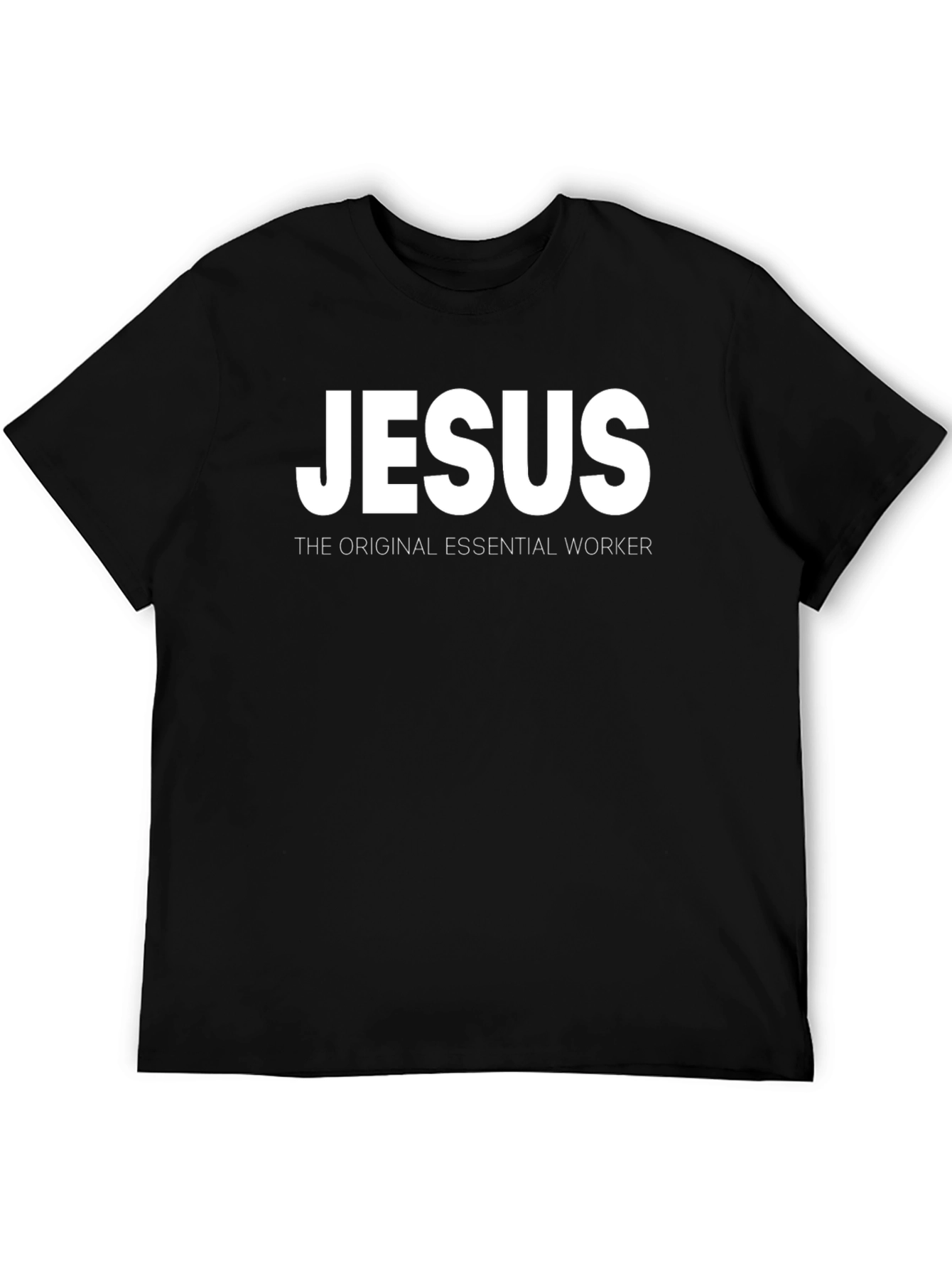 Jesus Original Essential Worker Black T-Shirt