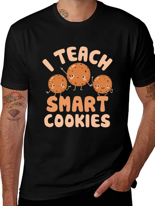 I Teach Smart Cookies T-Shirt