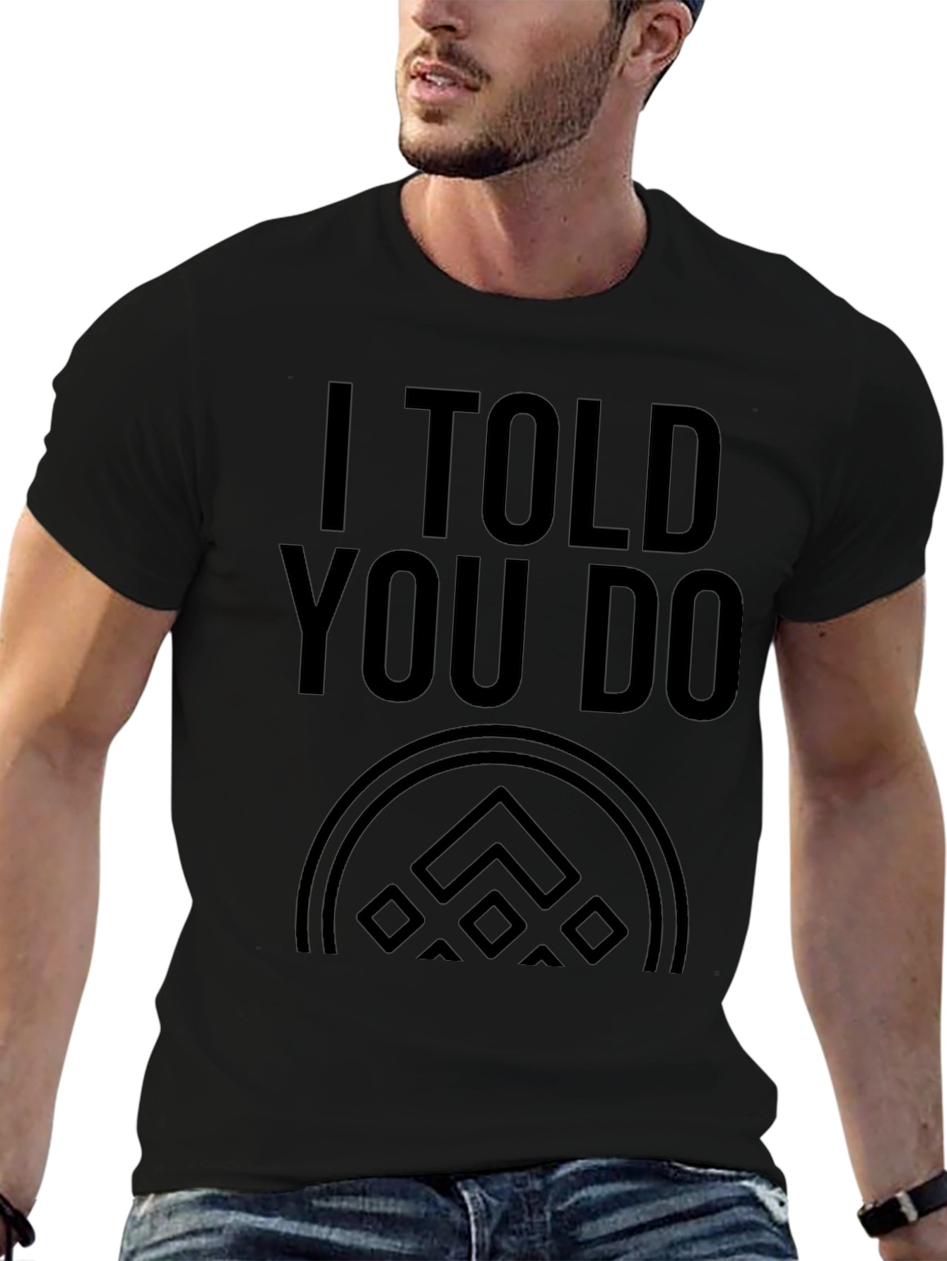 I Told You So Graphic Black T-Shirt