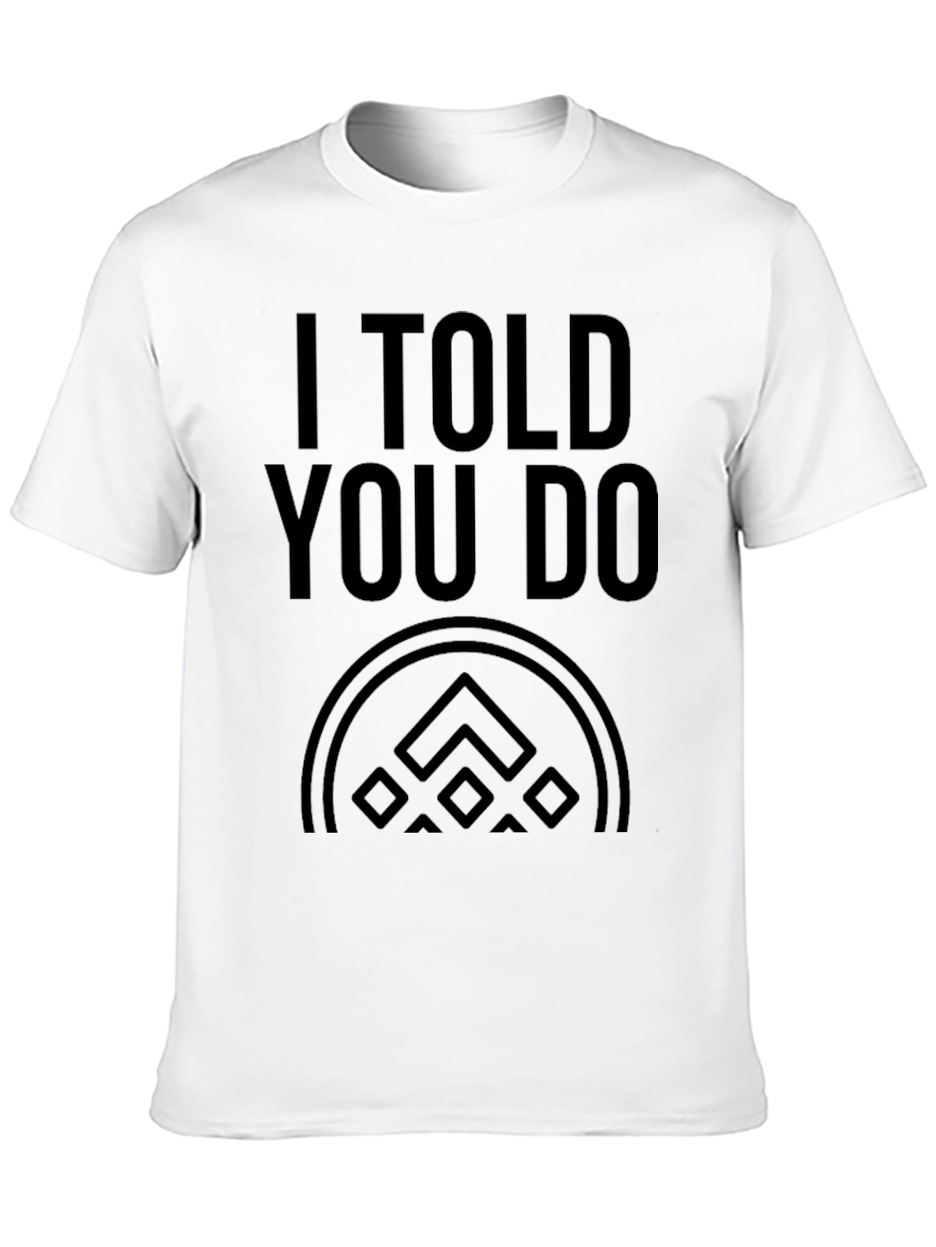 I Told You So Graphic Black T-Shirt