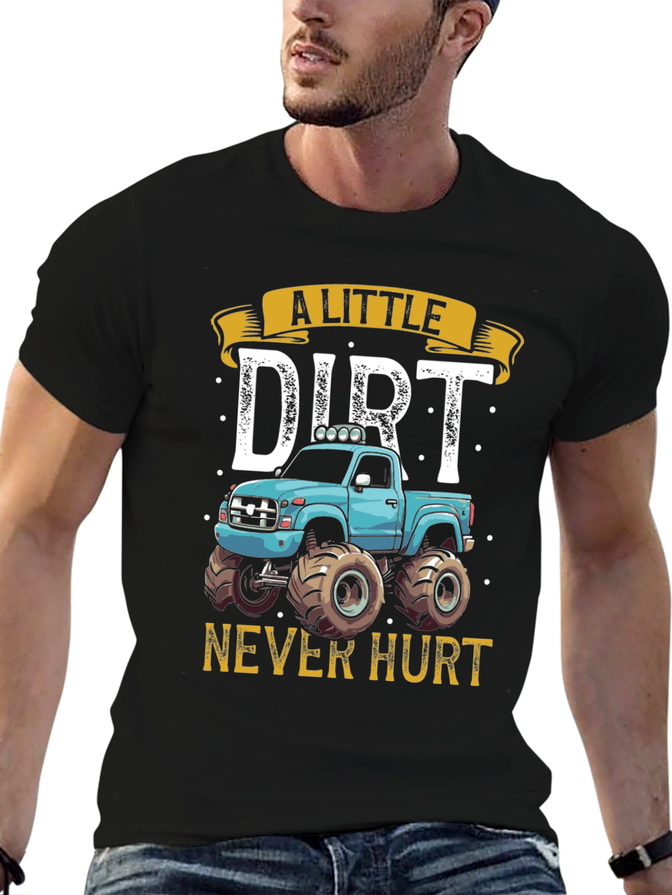 A Little Dirt Never Hurt Monster Truck T-Shirt