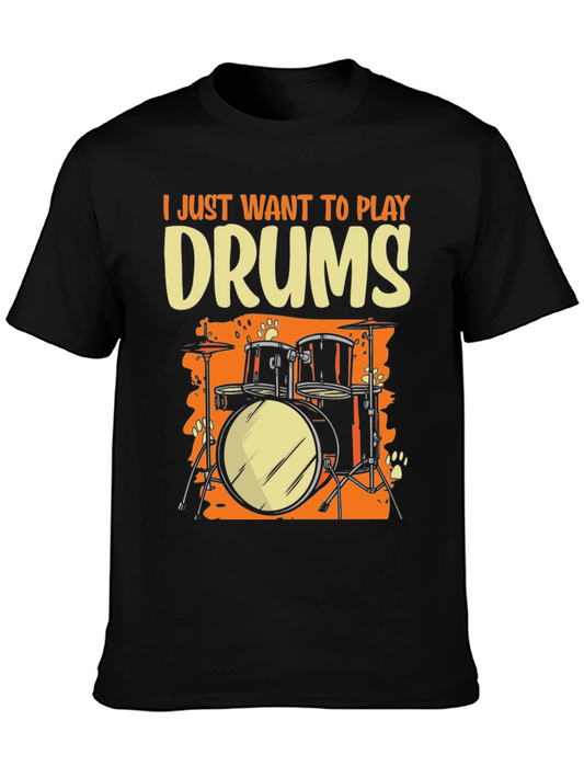 I Just Want to Play Drums Graphic Tee
