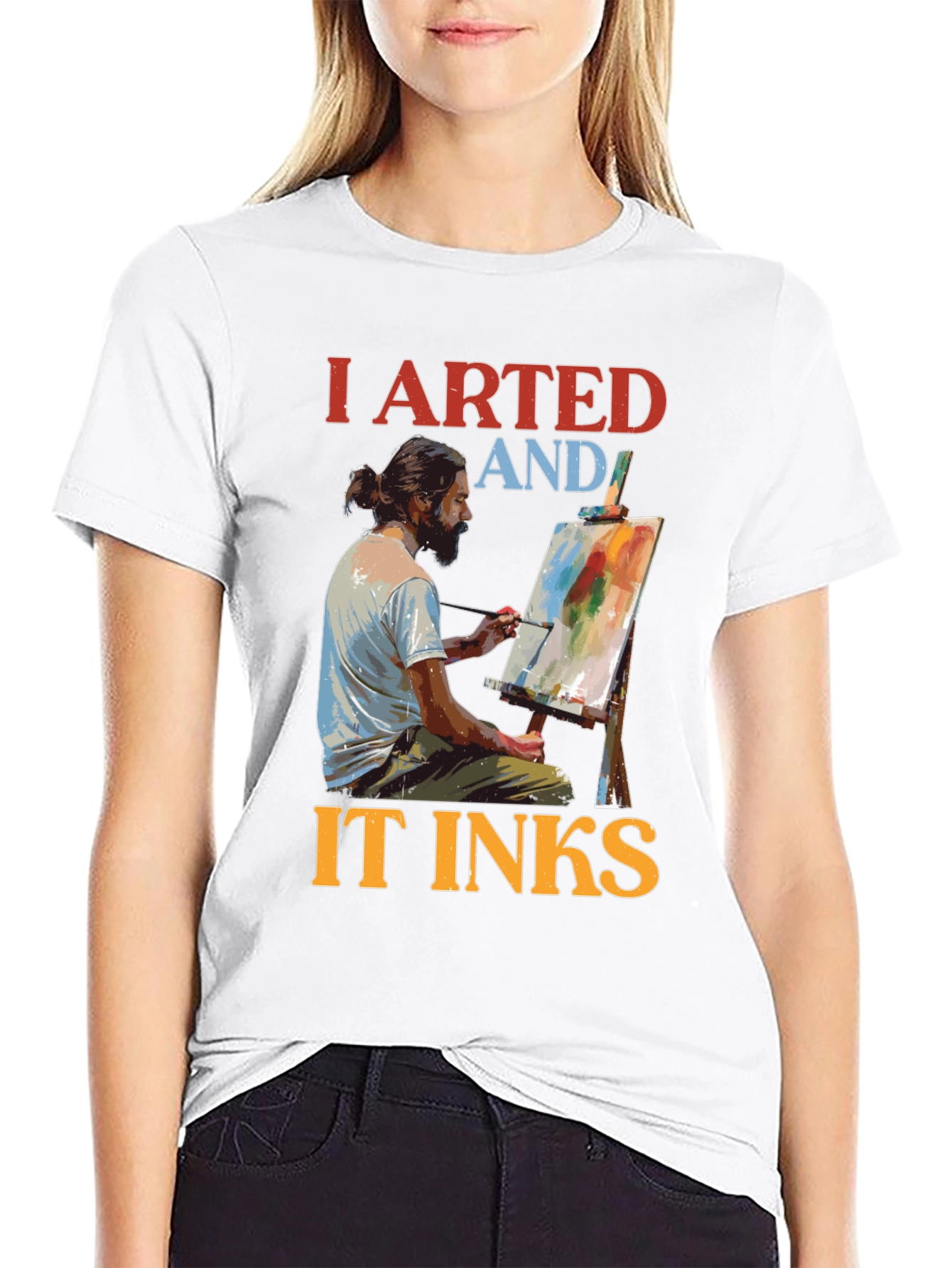 I Arted and It Inks T-Shirt - Artist Tee