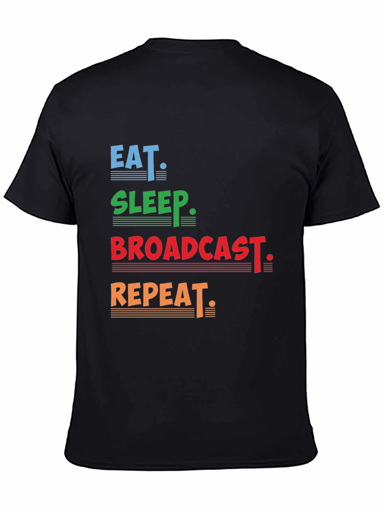 Eat Sleep Broadcast Repeat Black T-Shirt