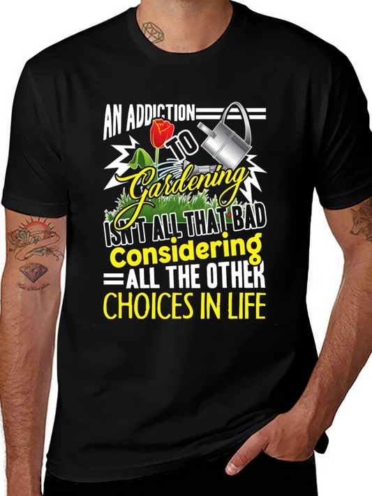 Gardening Addiction T-Shirt - Gardener Gift