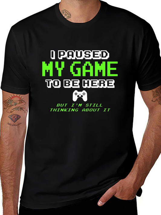 Gamer T-Shirt - I Paused My Game Funny Slogan Tee