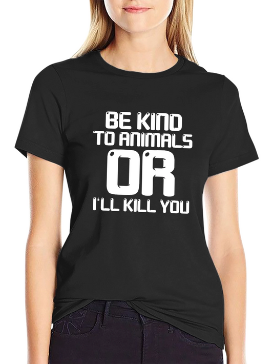 Be Kind To Animals T-Shirt