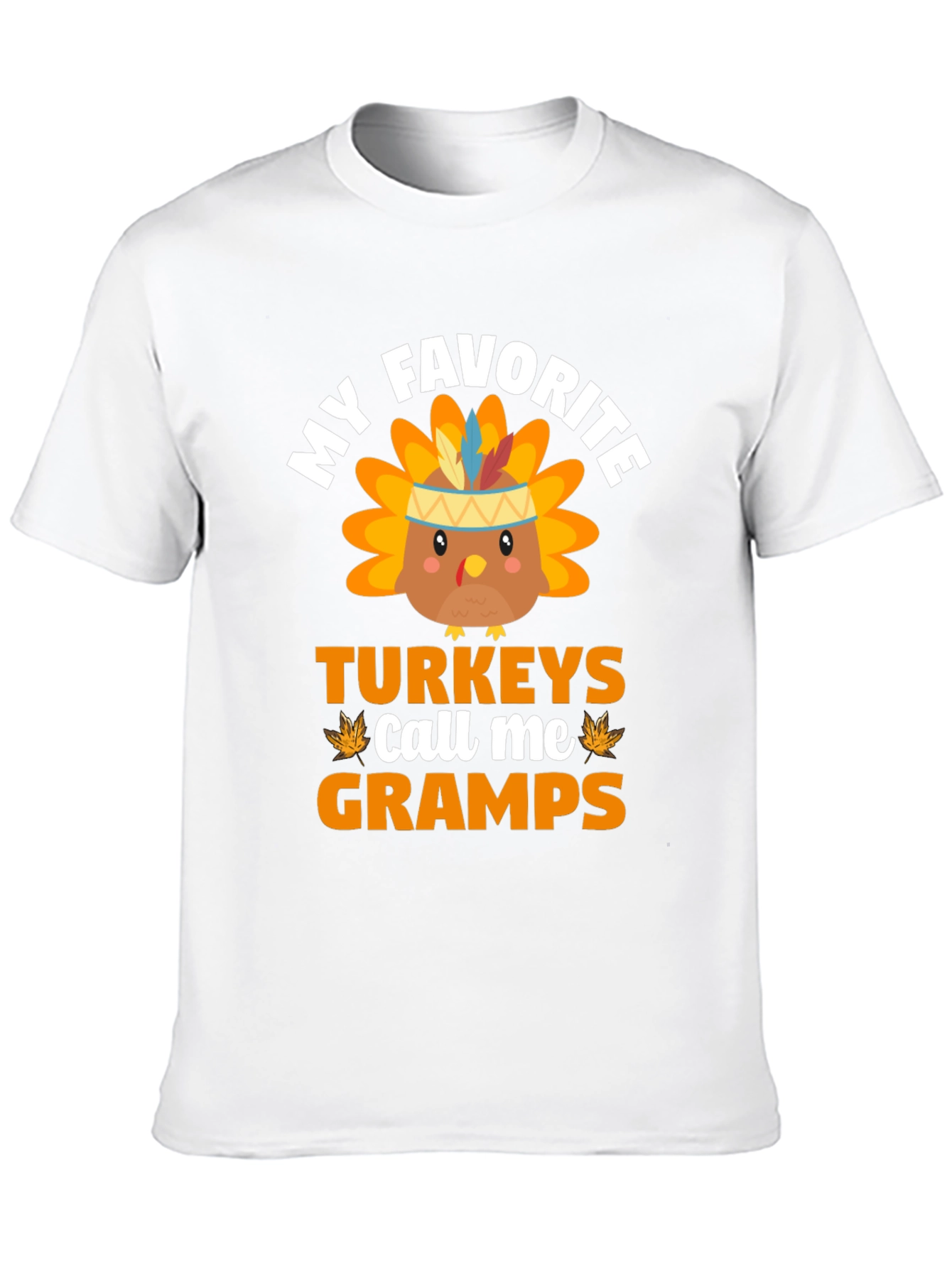 My Favorite Turkeys Call Me Gramps T-Shirt