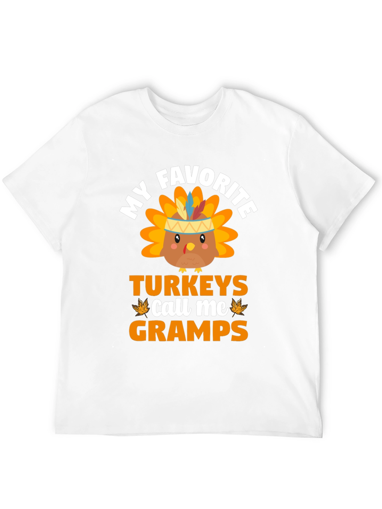 My Favorite Turkeys Call Me Gramps T-Shirt