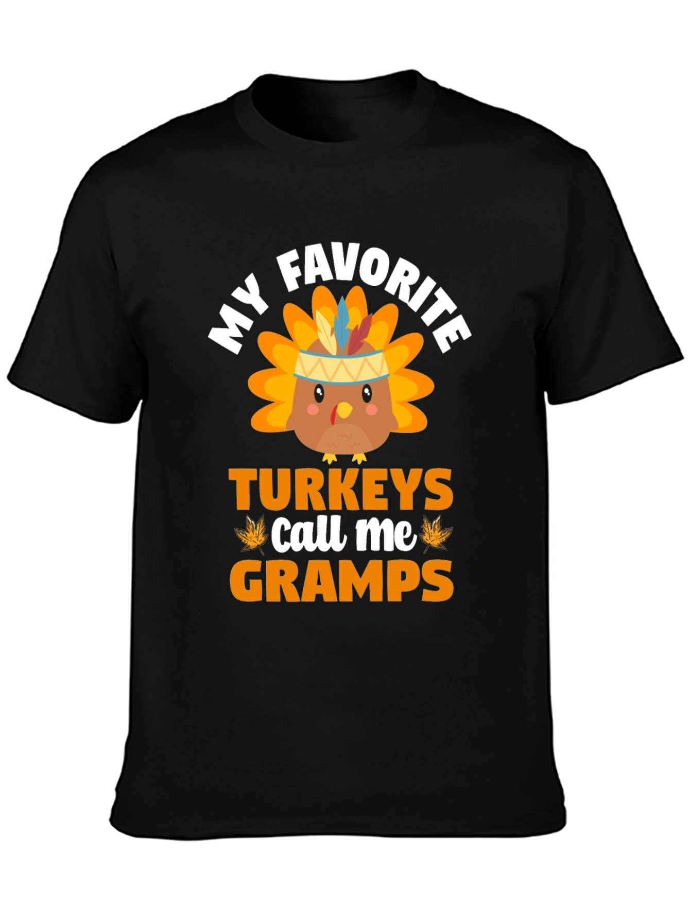 My Favorite Turkeys Call Me Gramps T-Shirt