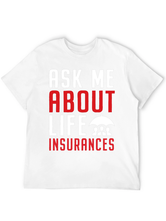 Ask Me About Life Insurance T-Shirt