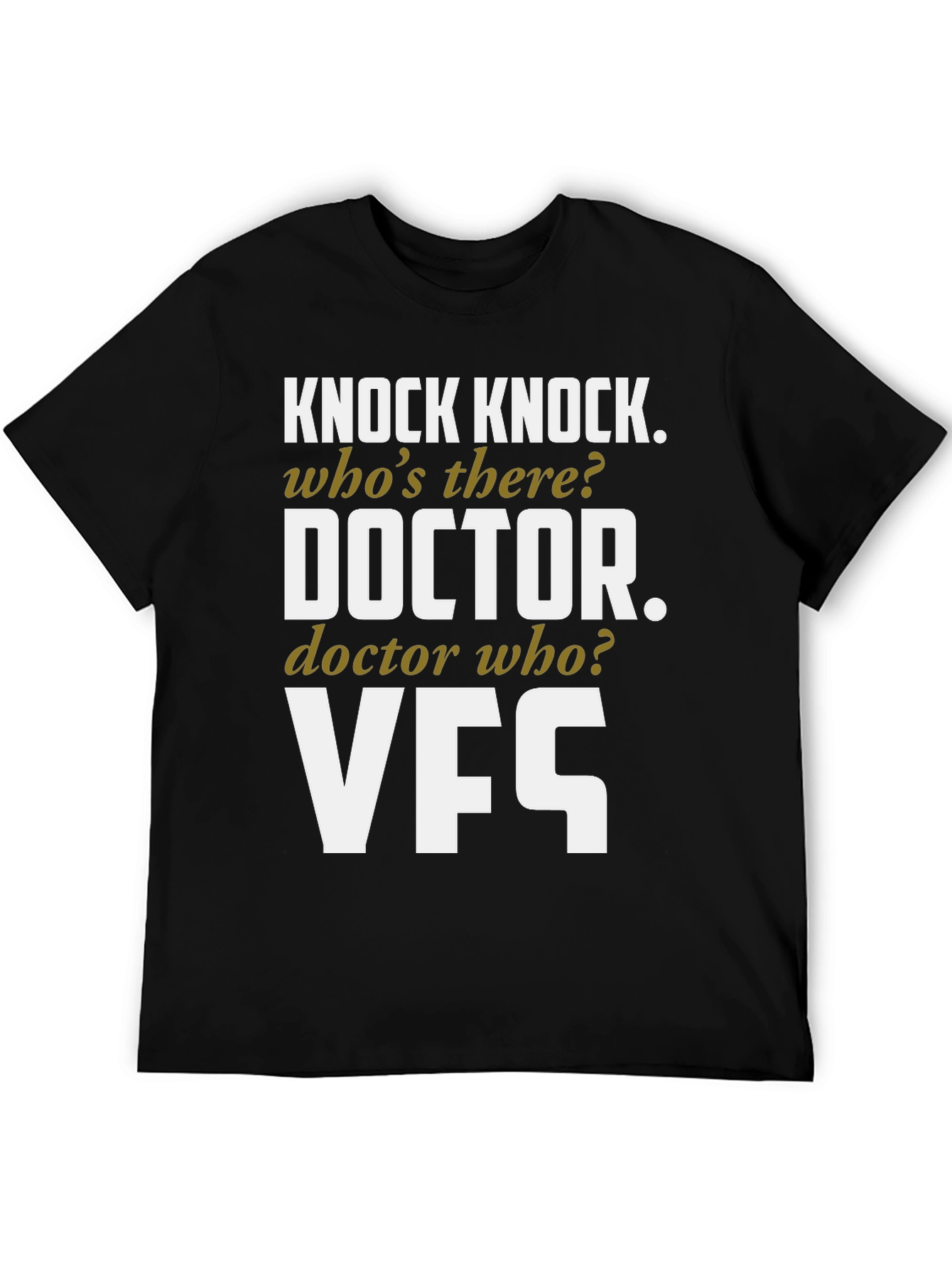 Knock Knock Doctor Who? VFS Funny T-Shirt