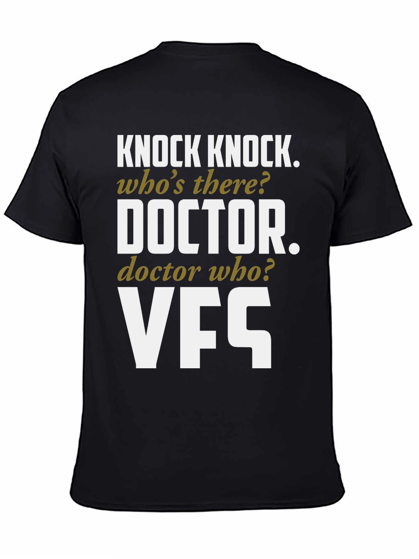 Knock Knock Doctor Who? VFS Funny T-Shirt