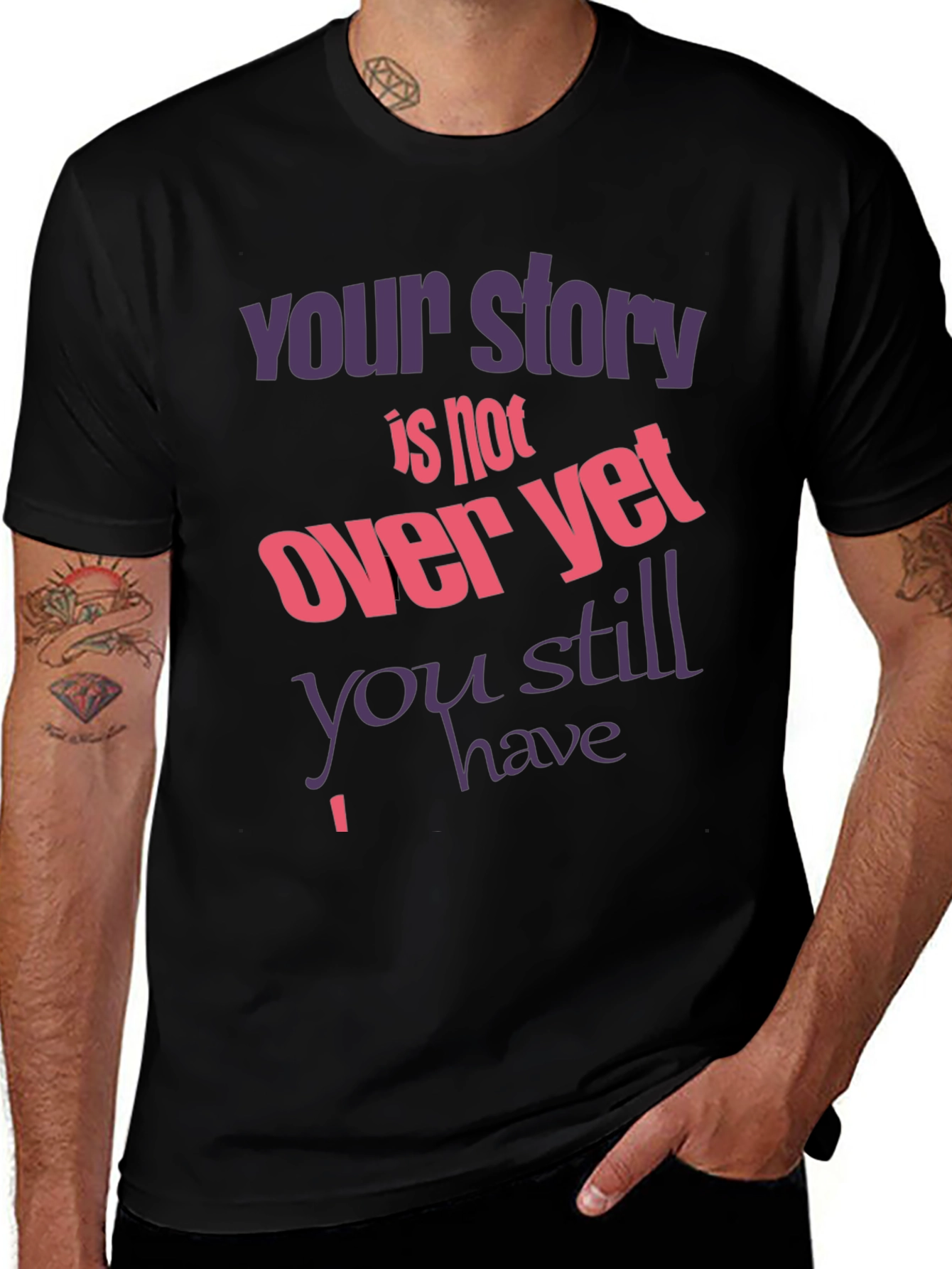 Inspirational T-Shirt: Your Story Isnt Over Yet