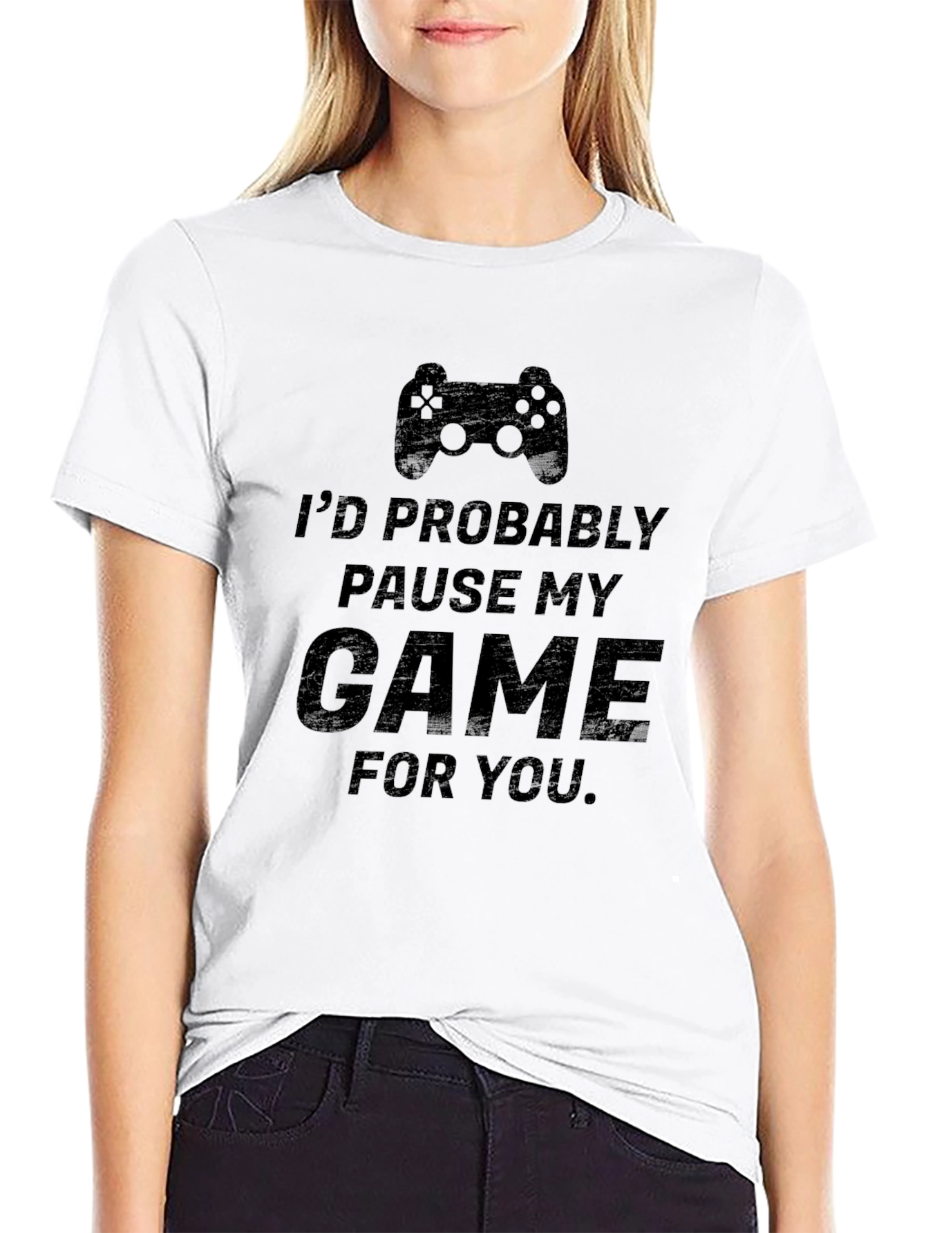 Gamer T-Shirt: Id Pause My Game For You